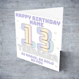 13 - Teenager birthday card with scattered stars - with quote saying: Be brave, Be bold, be you for girls (Personalisable)