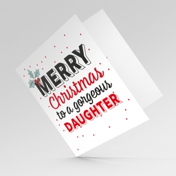 Daughter - Merry Christmas to a gorgeous daughter Christmas card with holly in English