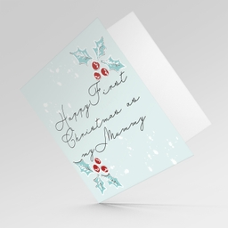 Mother - Christmas holly, scattered snow, and light background Christmas card for first Christmas as my mummy in English