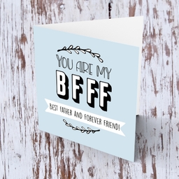 BFFF - best father and forever friend Father's day card in English