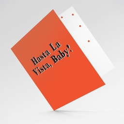 Farewell card - Hasta la vista Baby! with orange background with a funny inside message in English / Spanish