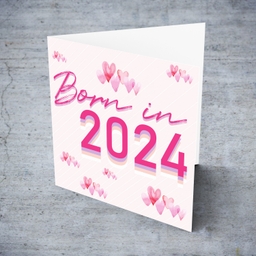 Born in 2024 card for new born girl with scattered pink hearts in English