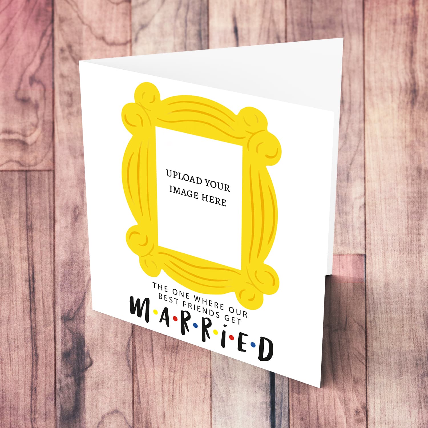 The one where you get married - Photo wedding card for BEST FRIENDS in English 