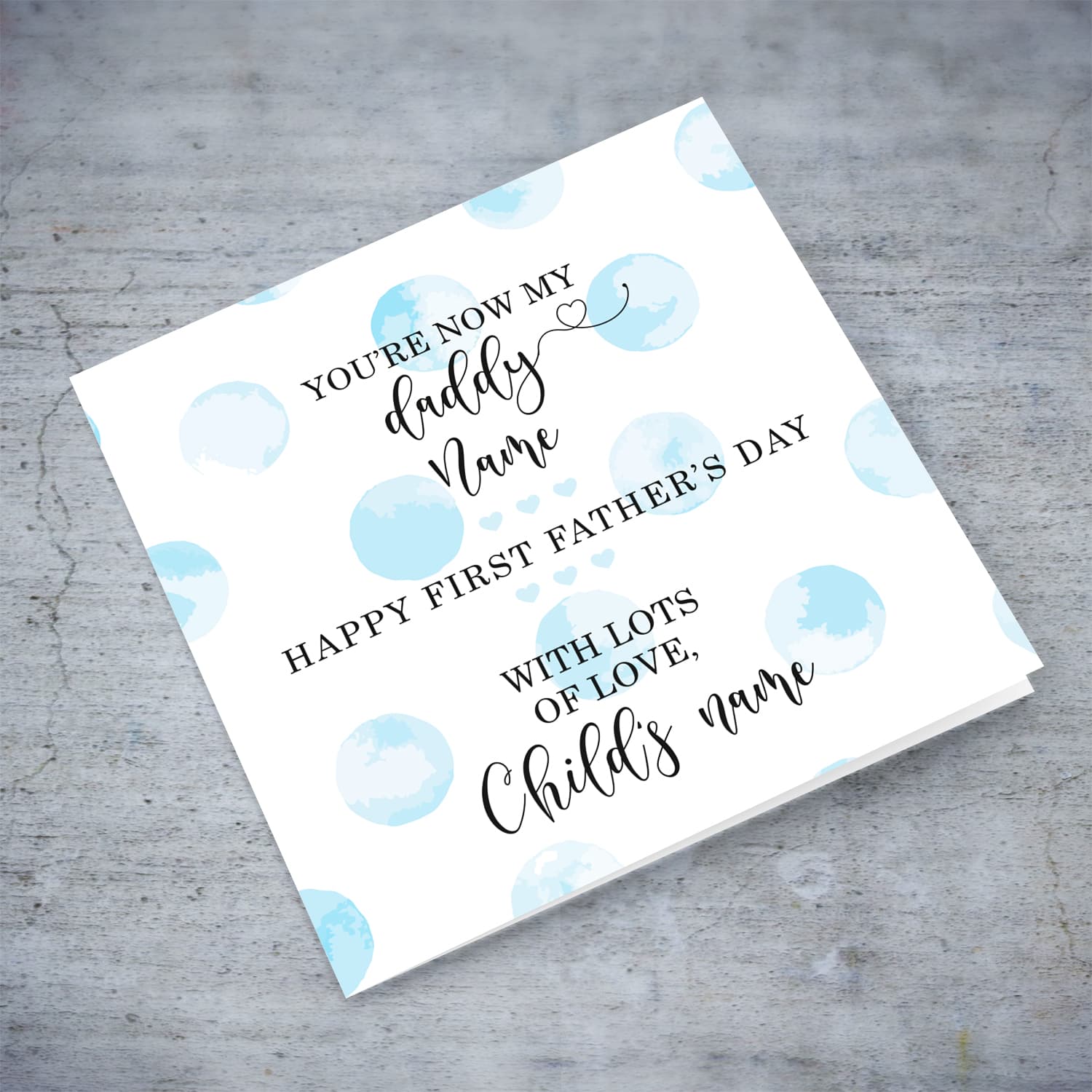 You are now my daddy - First father's day card for daddy from son in a light blue spotted background in English (Personalisable)