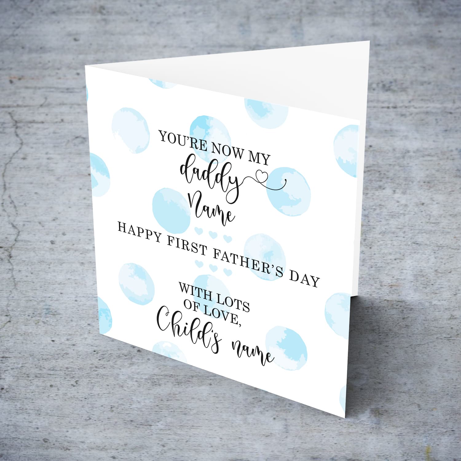 You are now my daddy - First father's day card for daddy from son in a light blue spotted background in English (Personalisable)