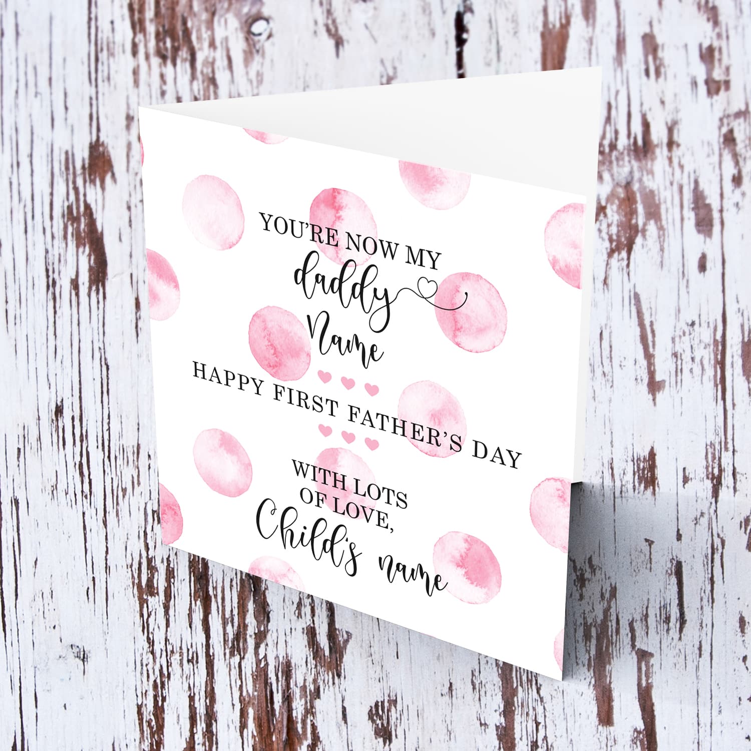 You are now my daddy - First father's day card for daddy from daughter in a light pink spotted background in English (Personalisable)