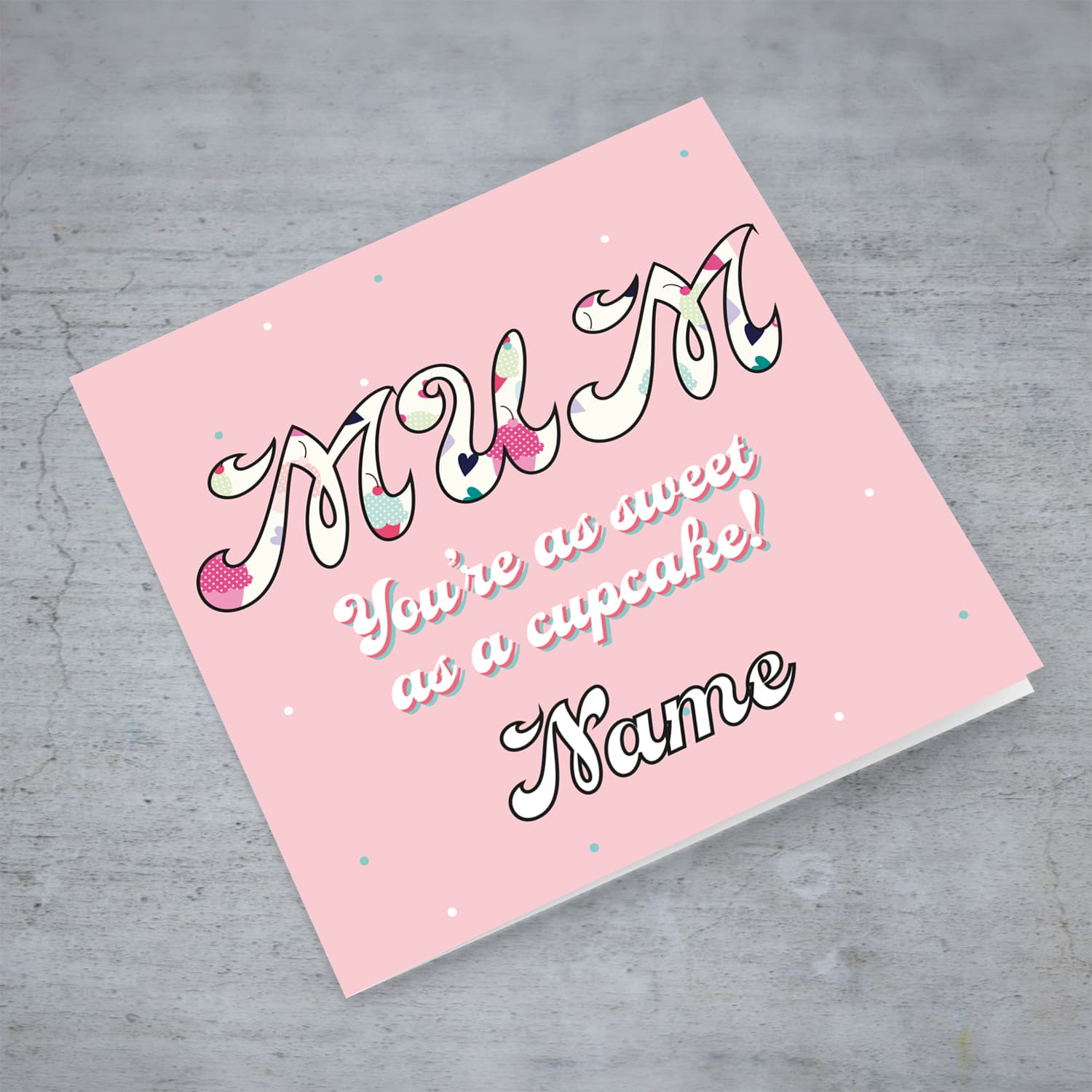Cupcake MUM themed mother's day personalisable card with coloured dots and pink background in English