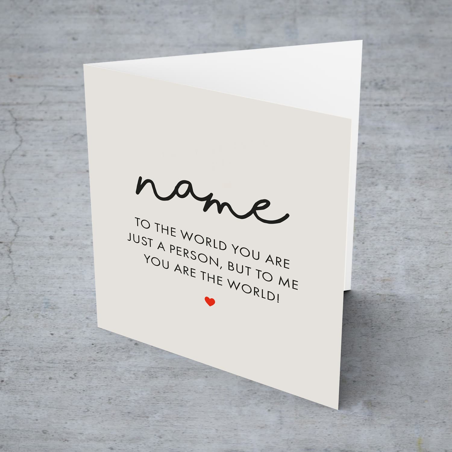 To the world you are just a person, personalisable Valentine's Card in English