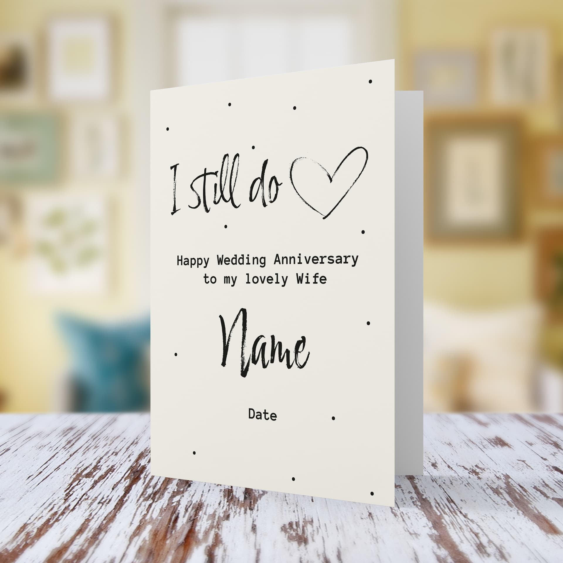 An A5 monochrome anniversary card for wife - I still do in English (Personalisable)