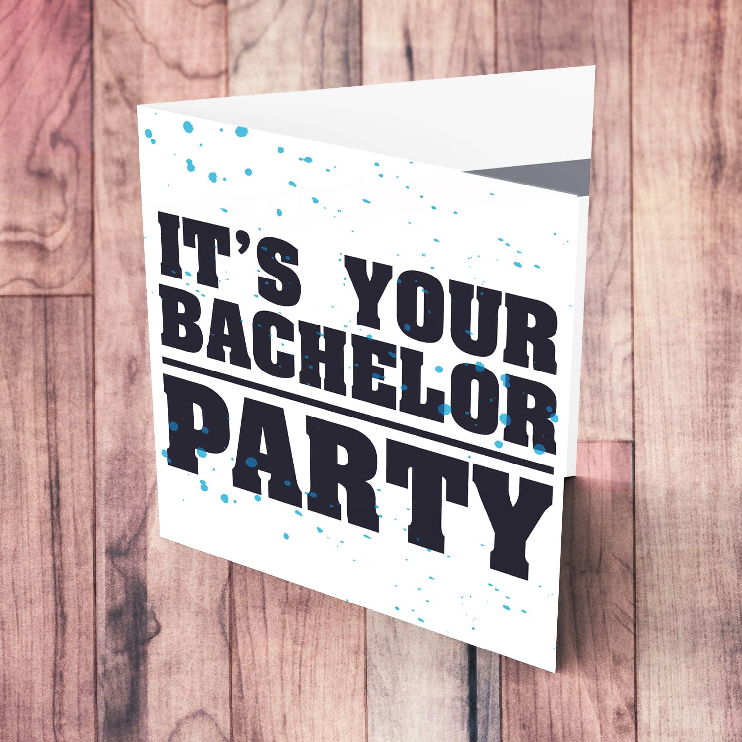 It's your bachelor party card with blue splatter in English 