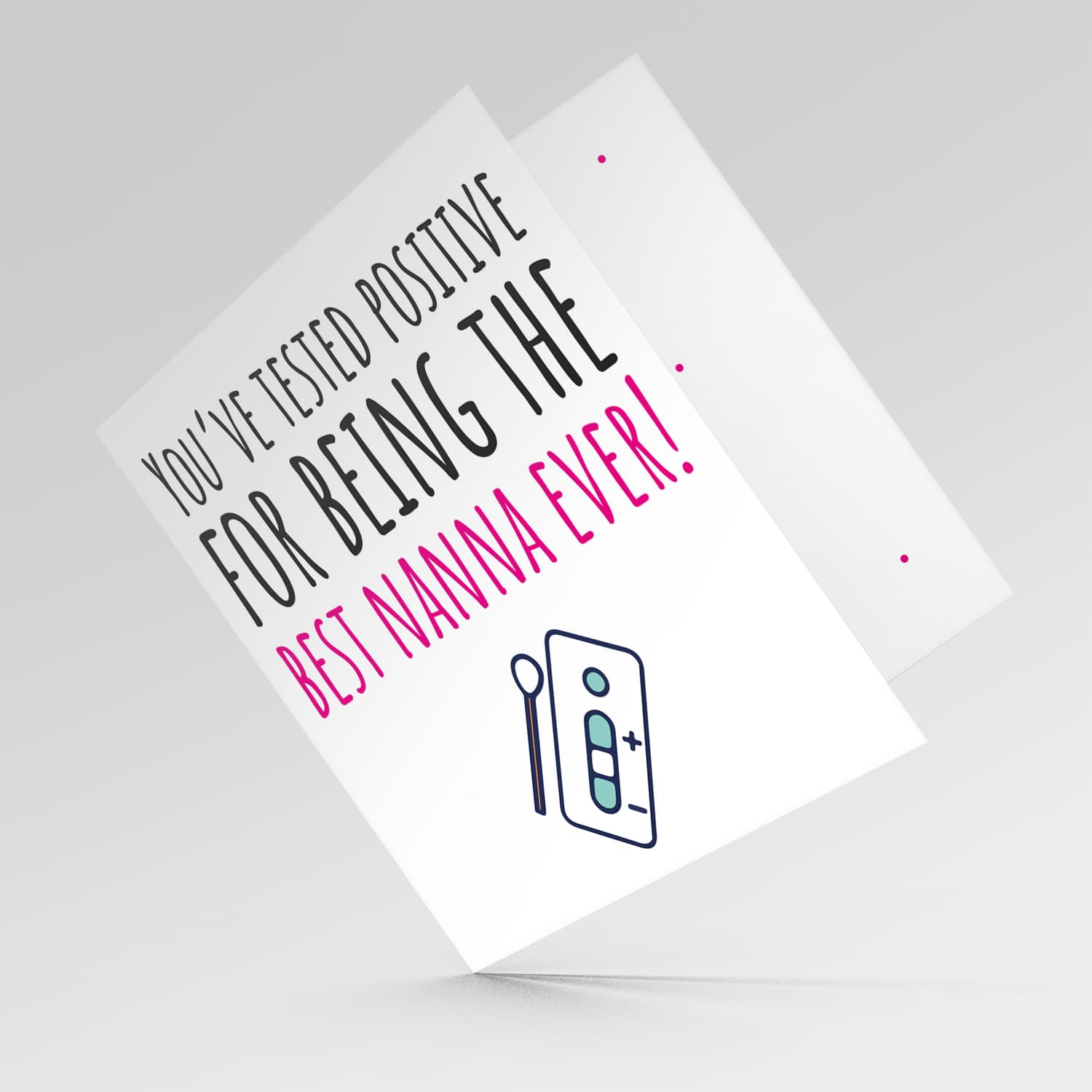 Funny birthday card for Nanna - You've tested positive in English