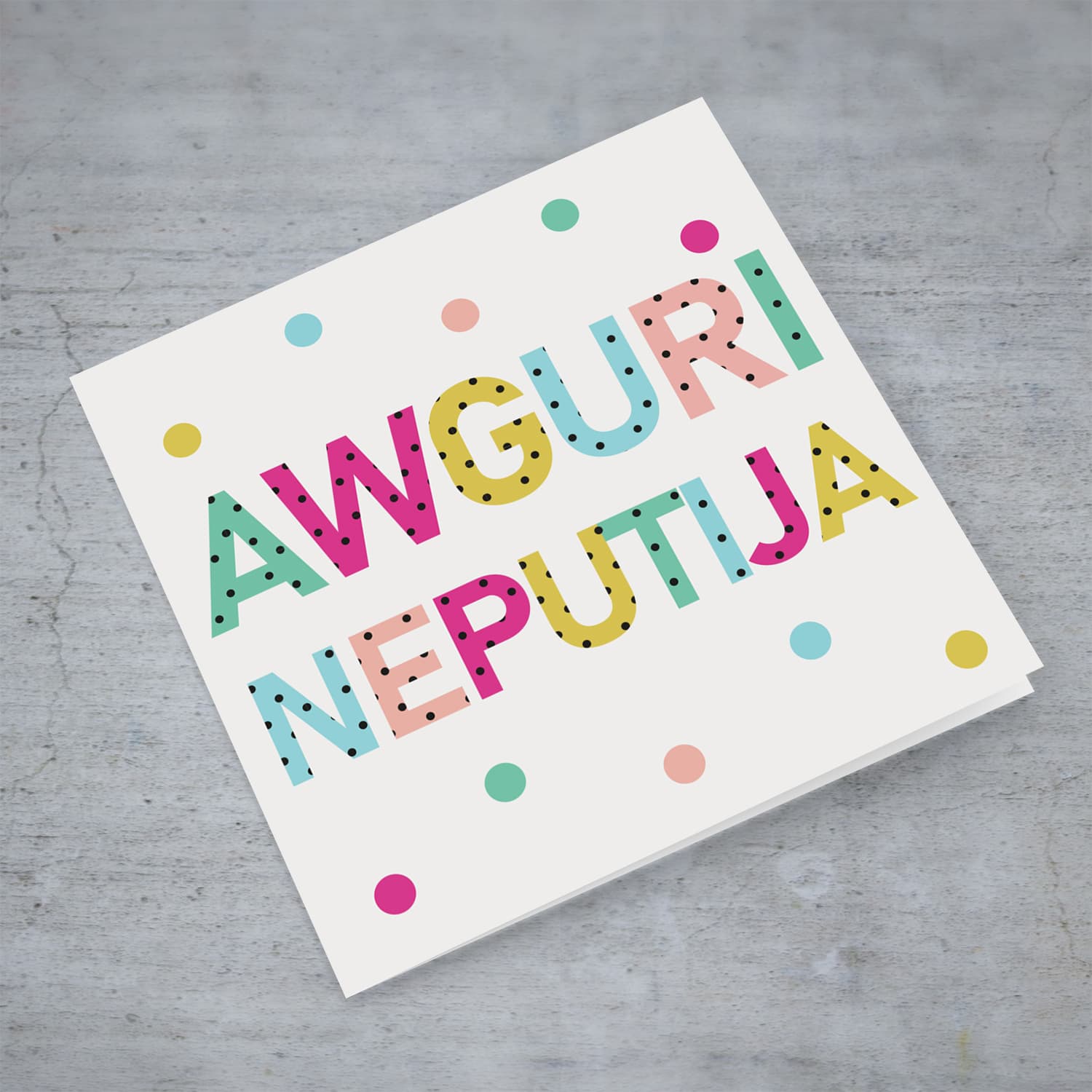 Colourful text with polka dots - Awguri neputija - birthday card for niece in Maltese