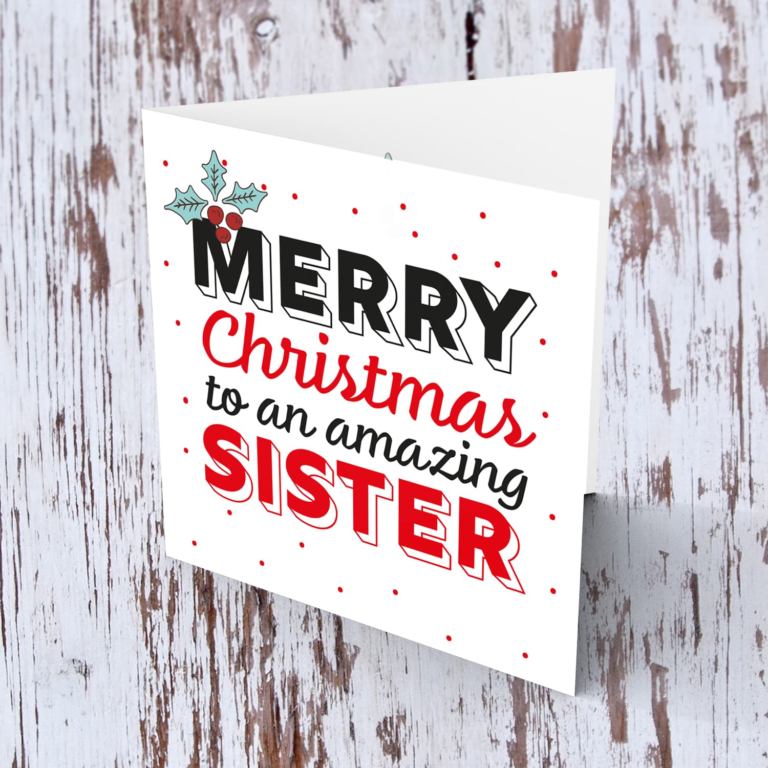 Sister - Merry Christmas to an amazing Sister Christmas card with holly in English