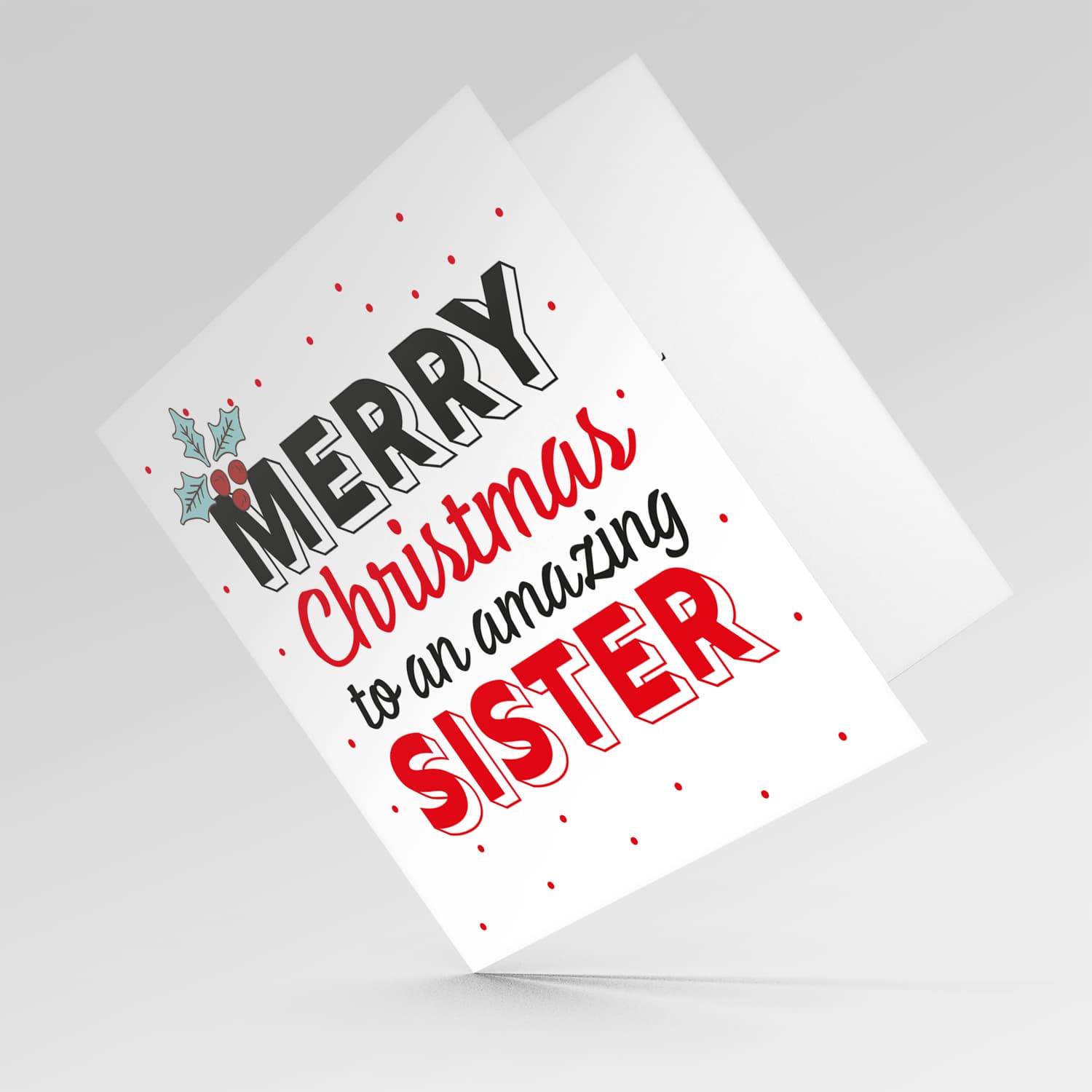 Sister - Merry Christmas to an amazing Sister Christmas card with holly in English
