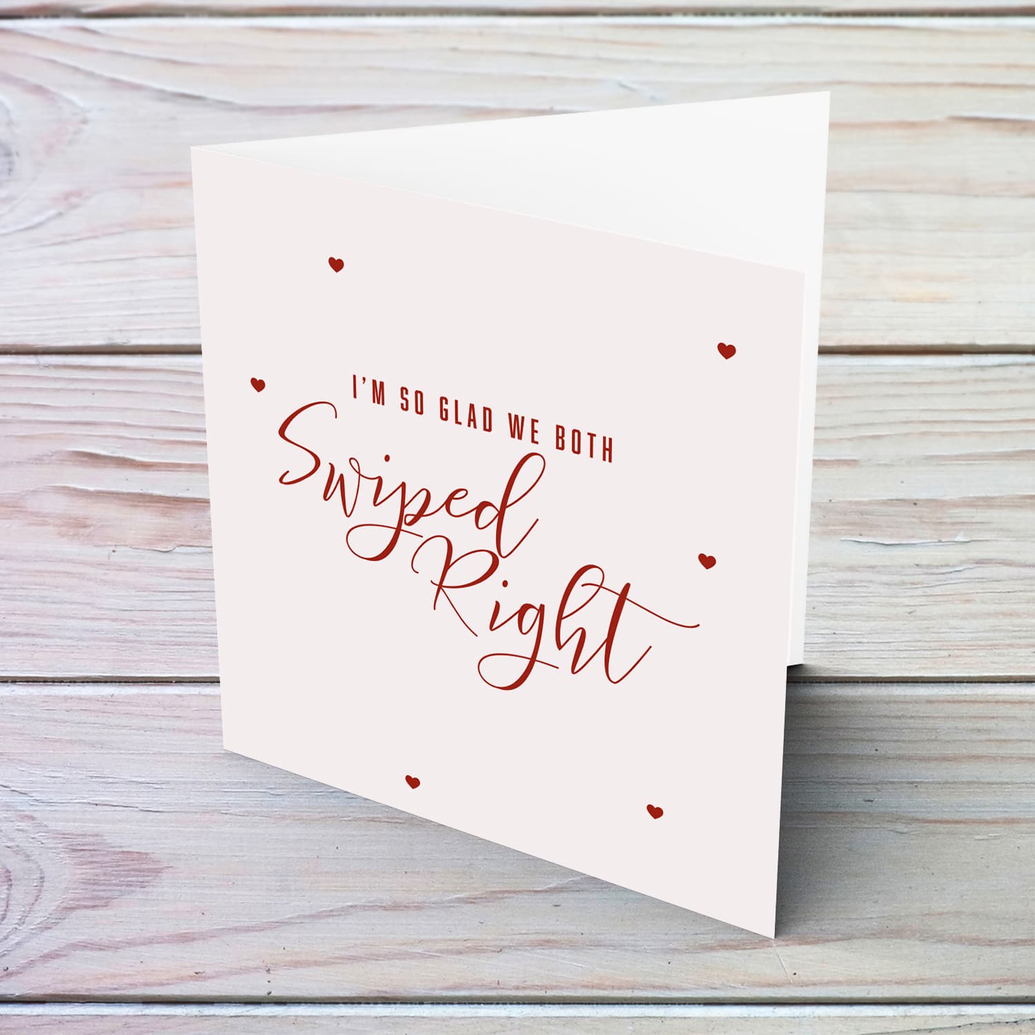 A funnty card - I'm so glad we both swiped right in a monochrome colour and scattered hearts in English
