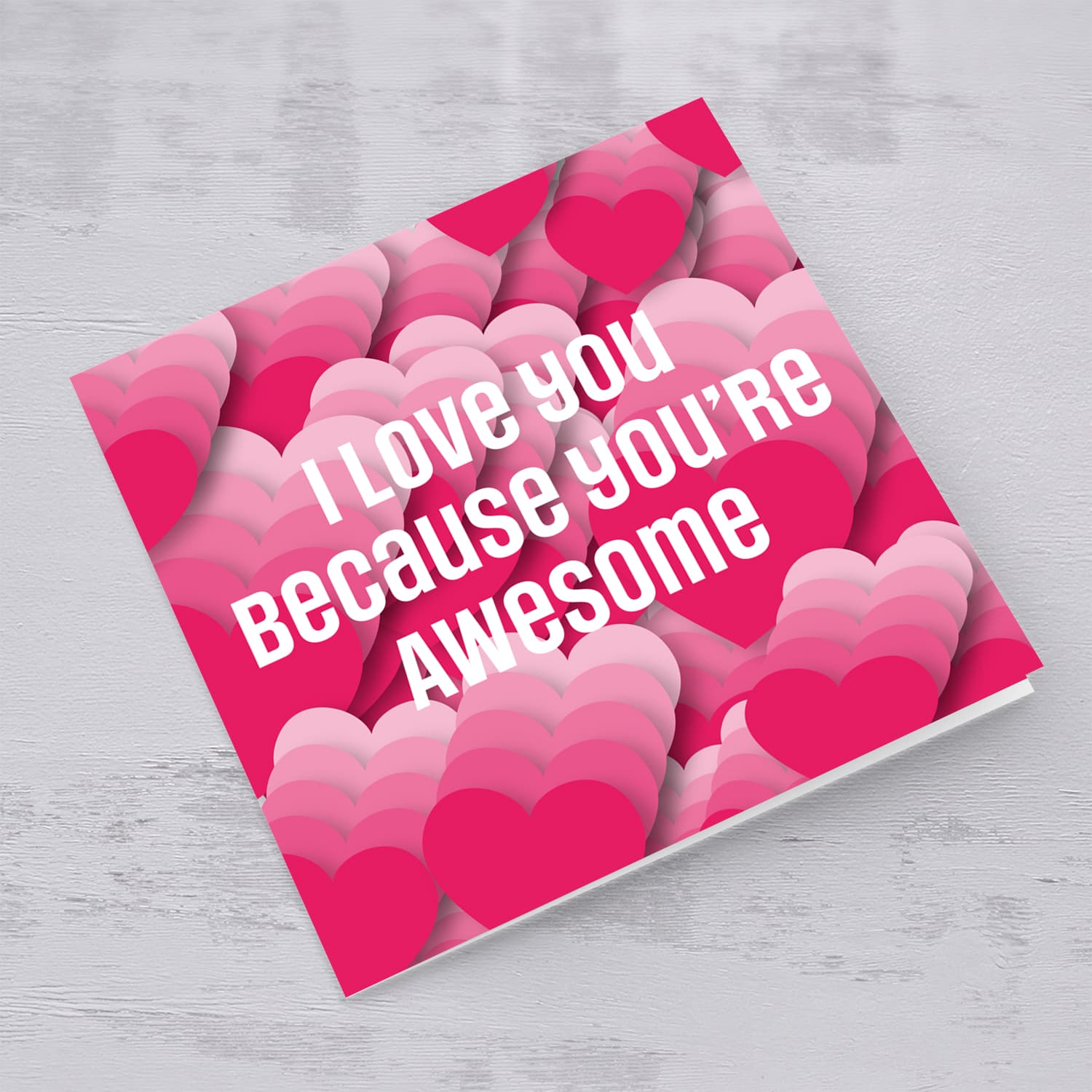 Different shades of pink valentines card - I lov eyou because you're awesome