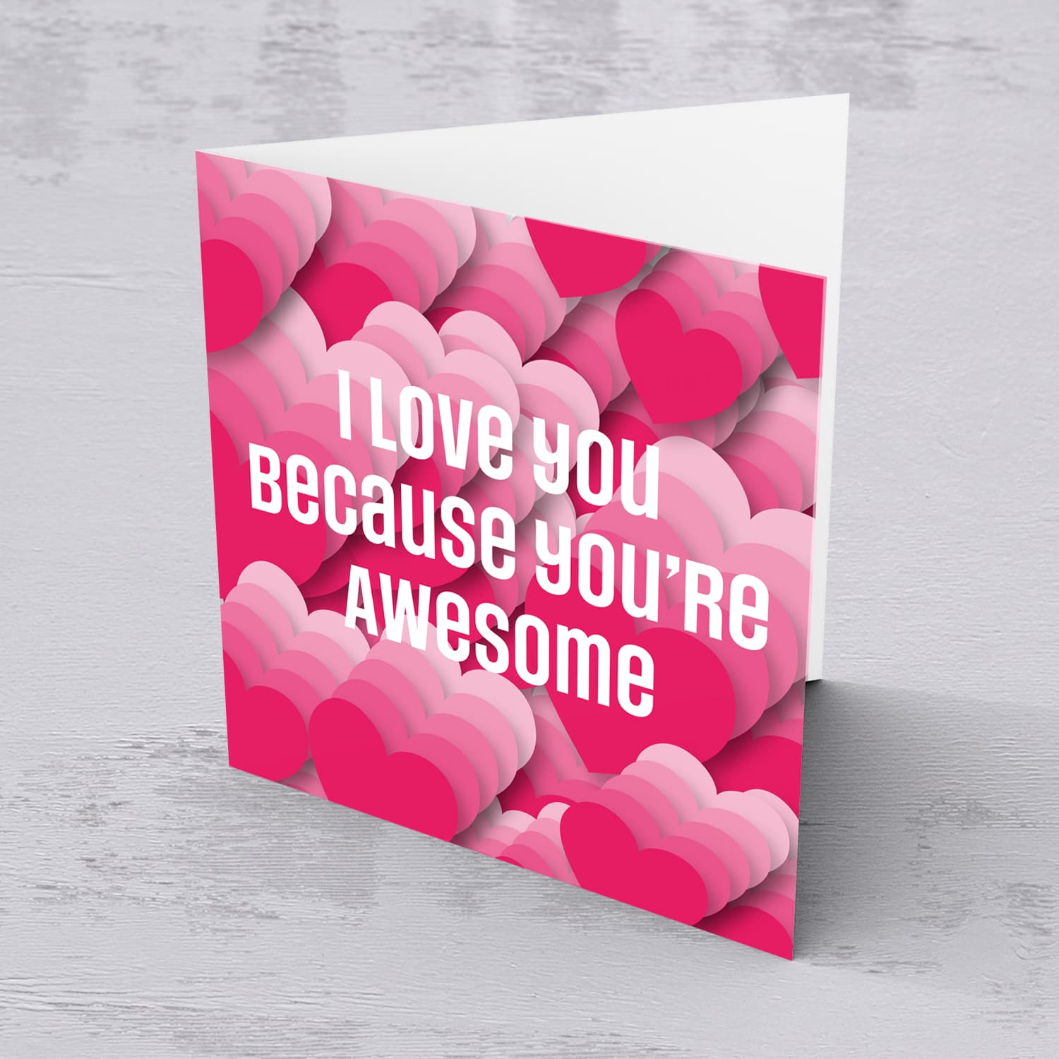 Different shades of pink valentines card - I lov eyou because you're awesome