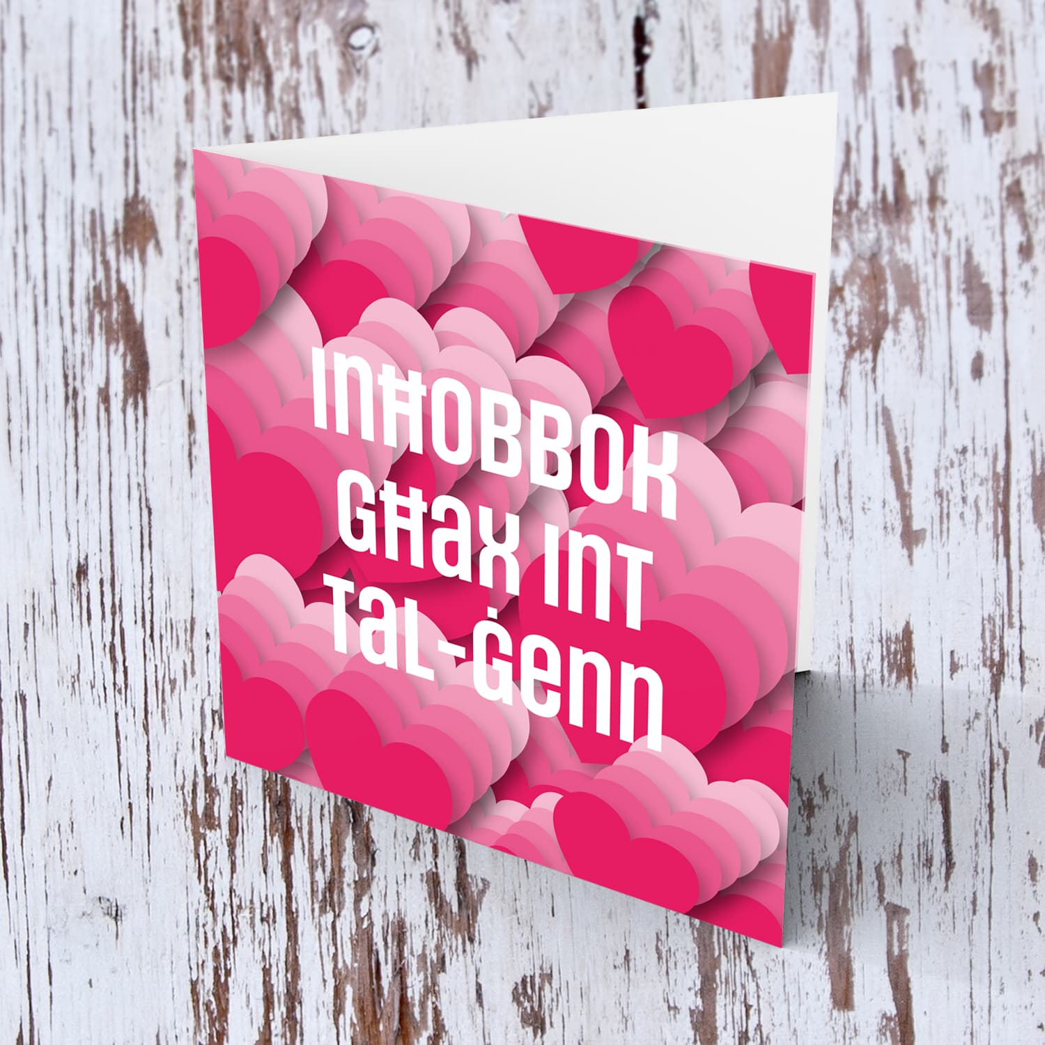 Different shades of pink valentines card - Inħobbok għax int tal-ġenn, in Maltese