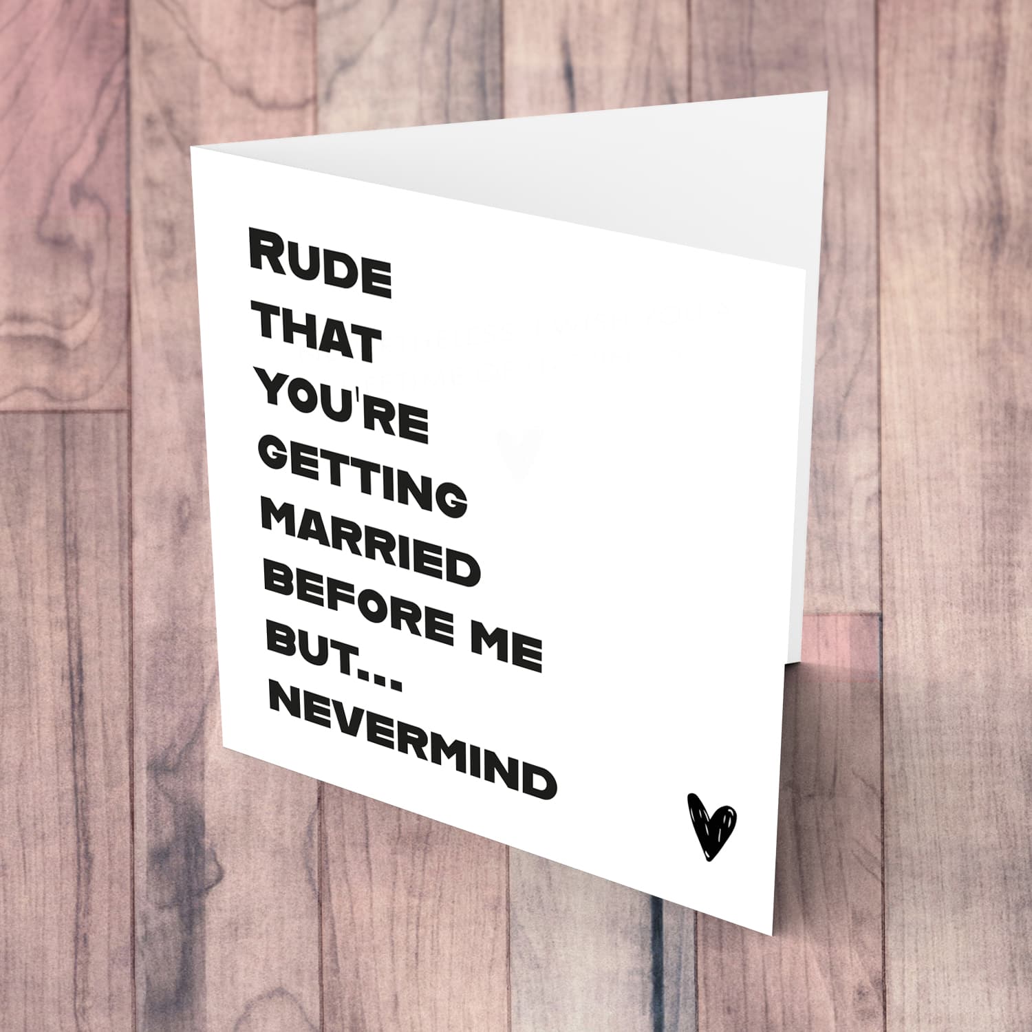 Funny wedding card - rude that you're getting married before me... in English
