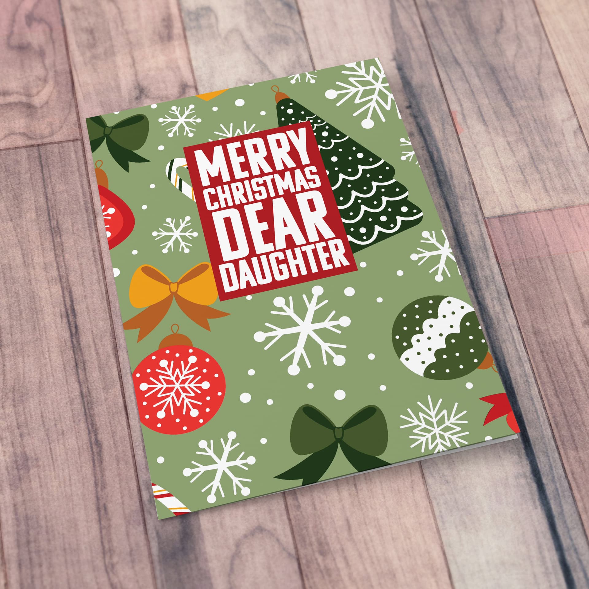 An a5 Christmas card for DAUGHTER featuring a Christmassy background including baubles, bows and snowflakes in English