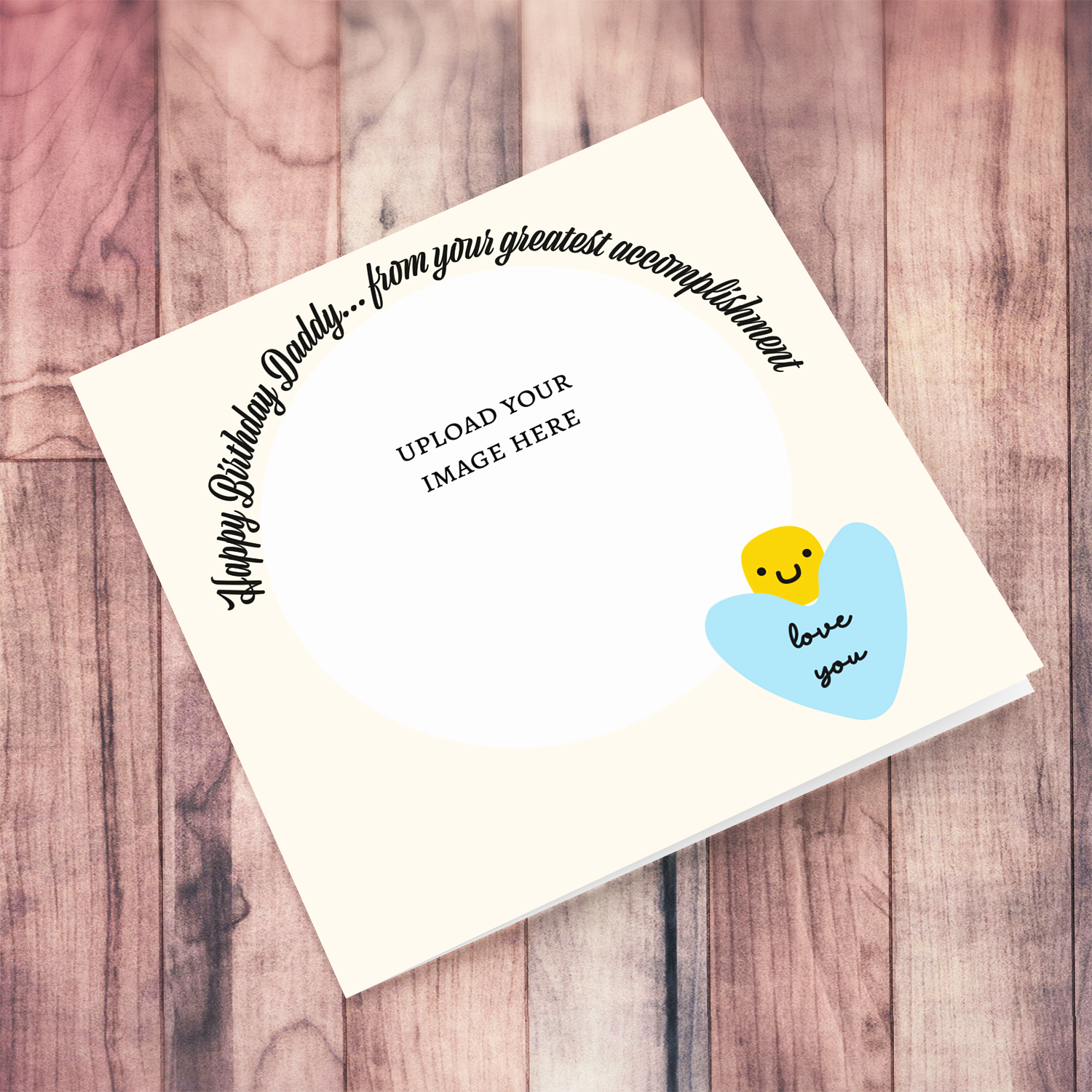 Cute and funny photo birthday card for daddy - from your greatest accomplishment in English (Singular) 