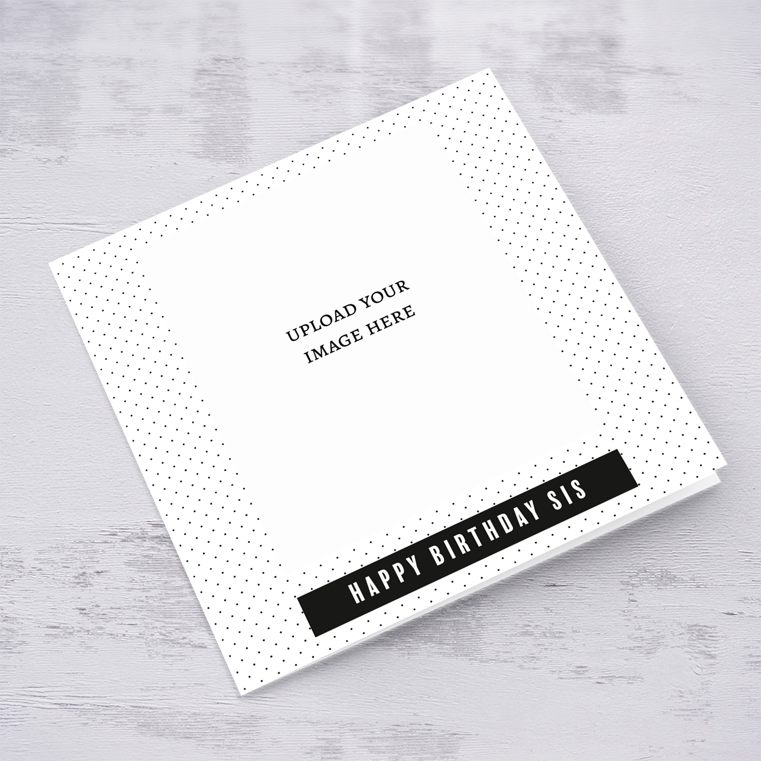 Monochrome photo birthday card for Sister in plain spotted background and black touch & white text in English