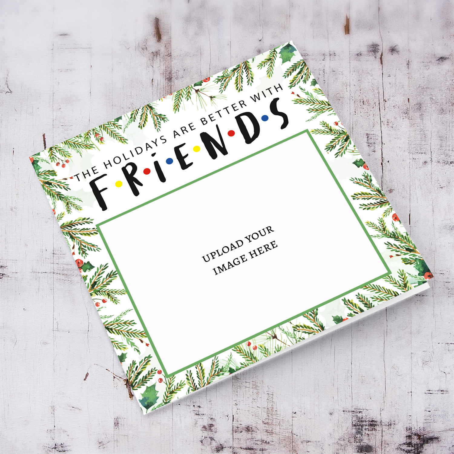 Holidays are better with friends - Photo Christmas card with a holly themed border in English
