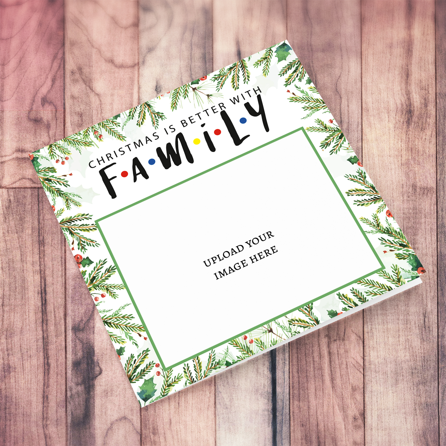 Christmas is better with FAMILY - Photo Christmas card with a holly themed border in English