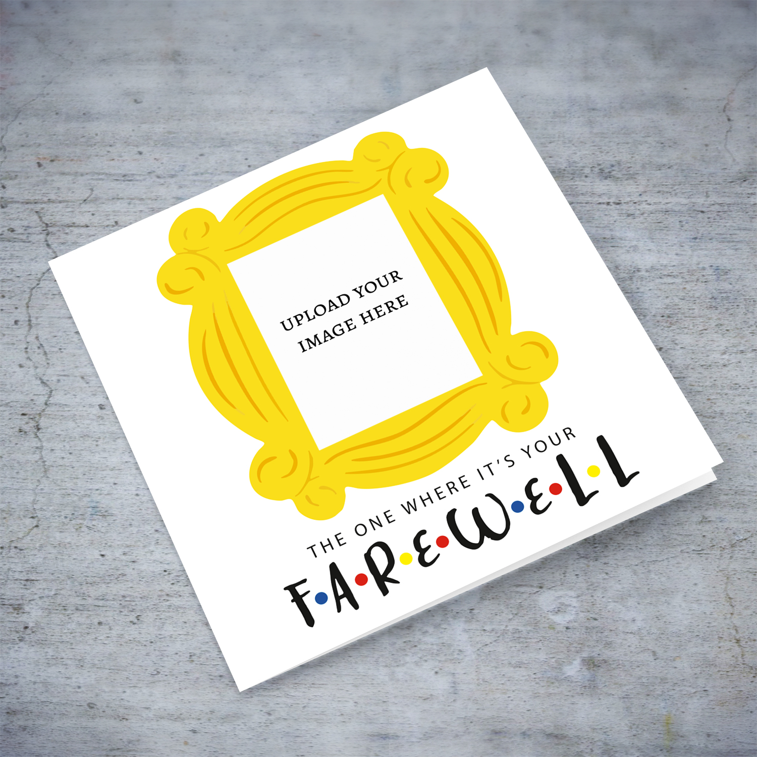 The one where it's your farewell - Photo Farewell card in English