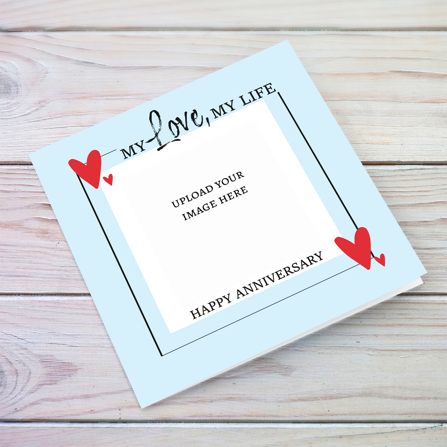 My love, my life - Happy Anniversary photo card with light blue background and red hearts in English