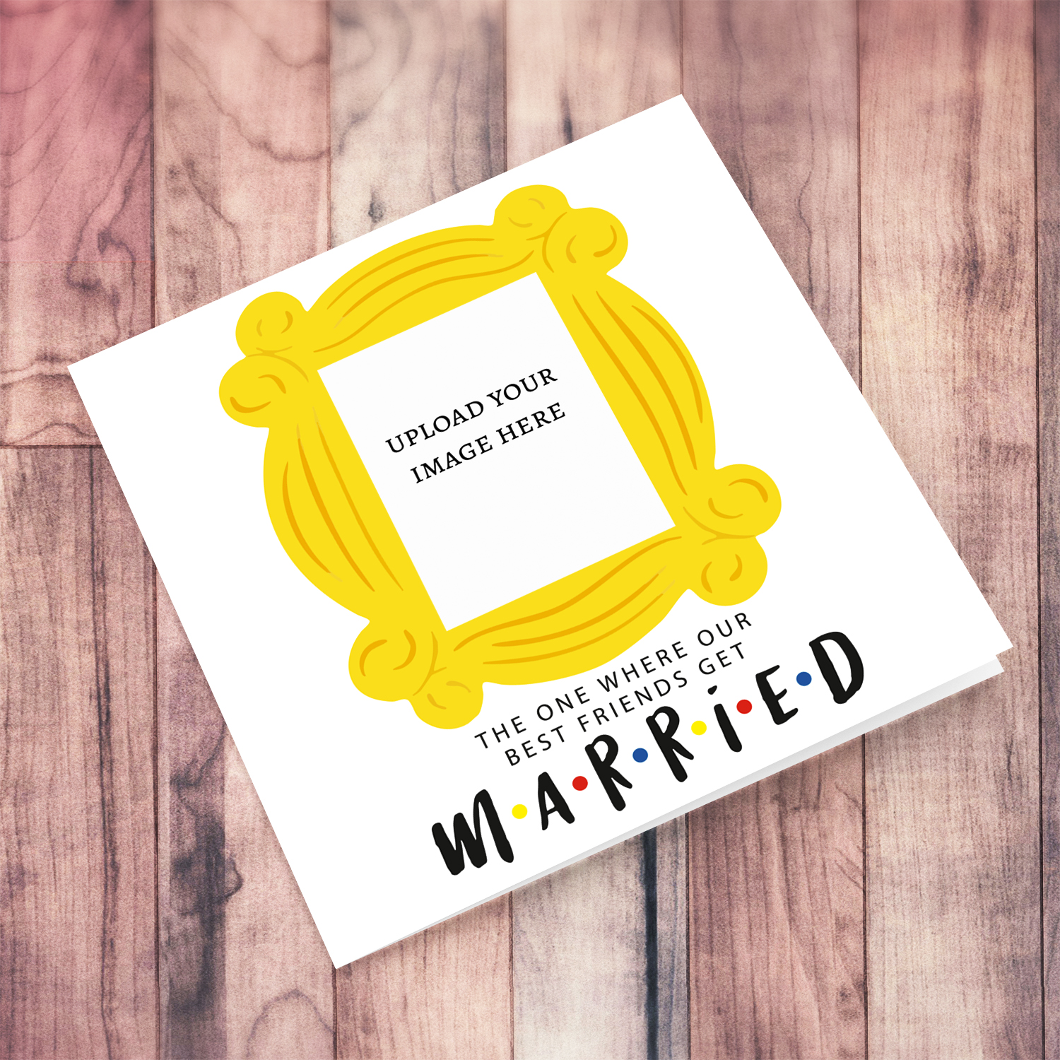 The one where you get married - Photo wedding card for BEST FRIENDS in English 