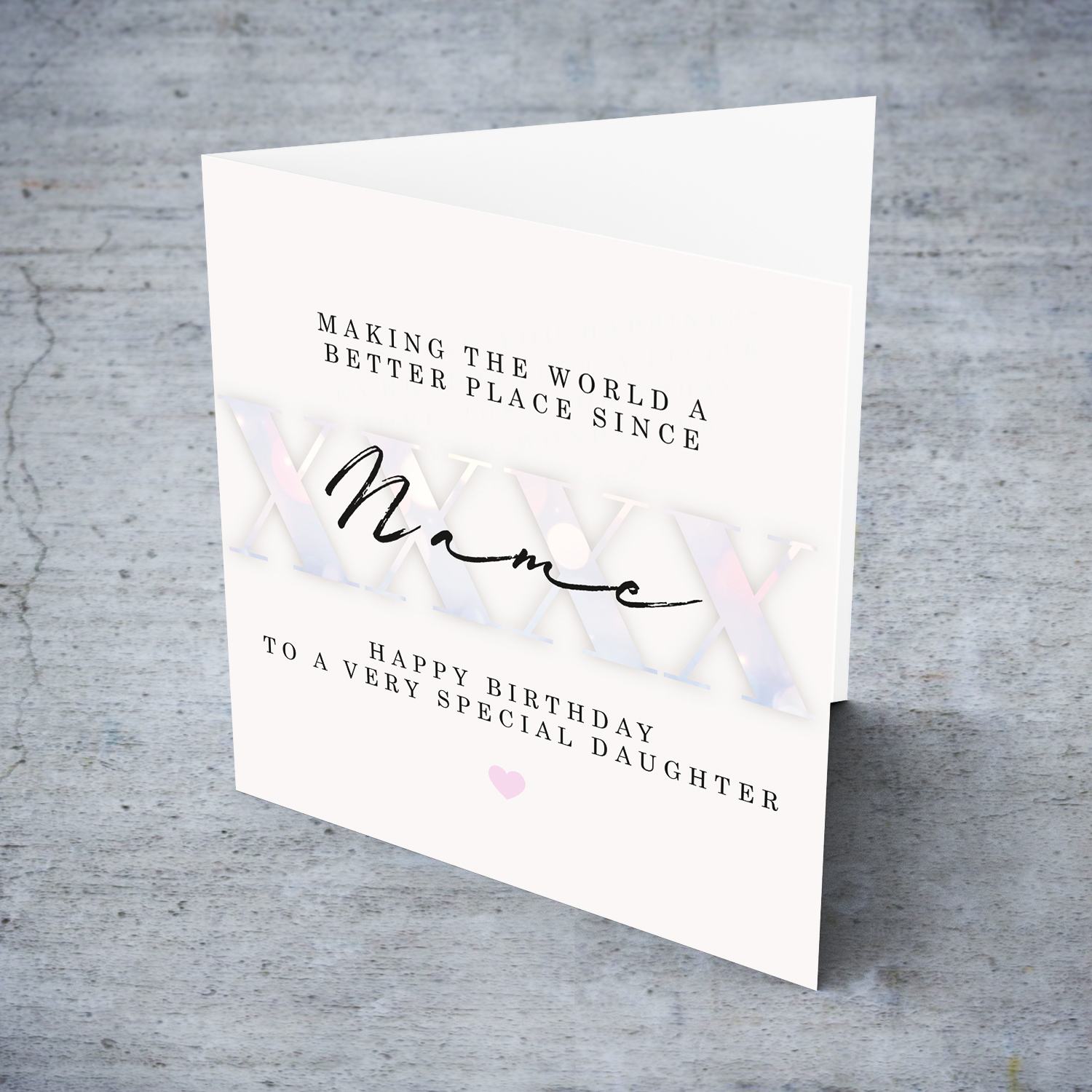 Light coloured birthday card for Daughter, with personalisable year of birth and name, in light pink colours - Making the world a better place in English