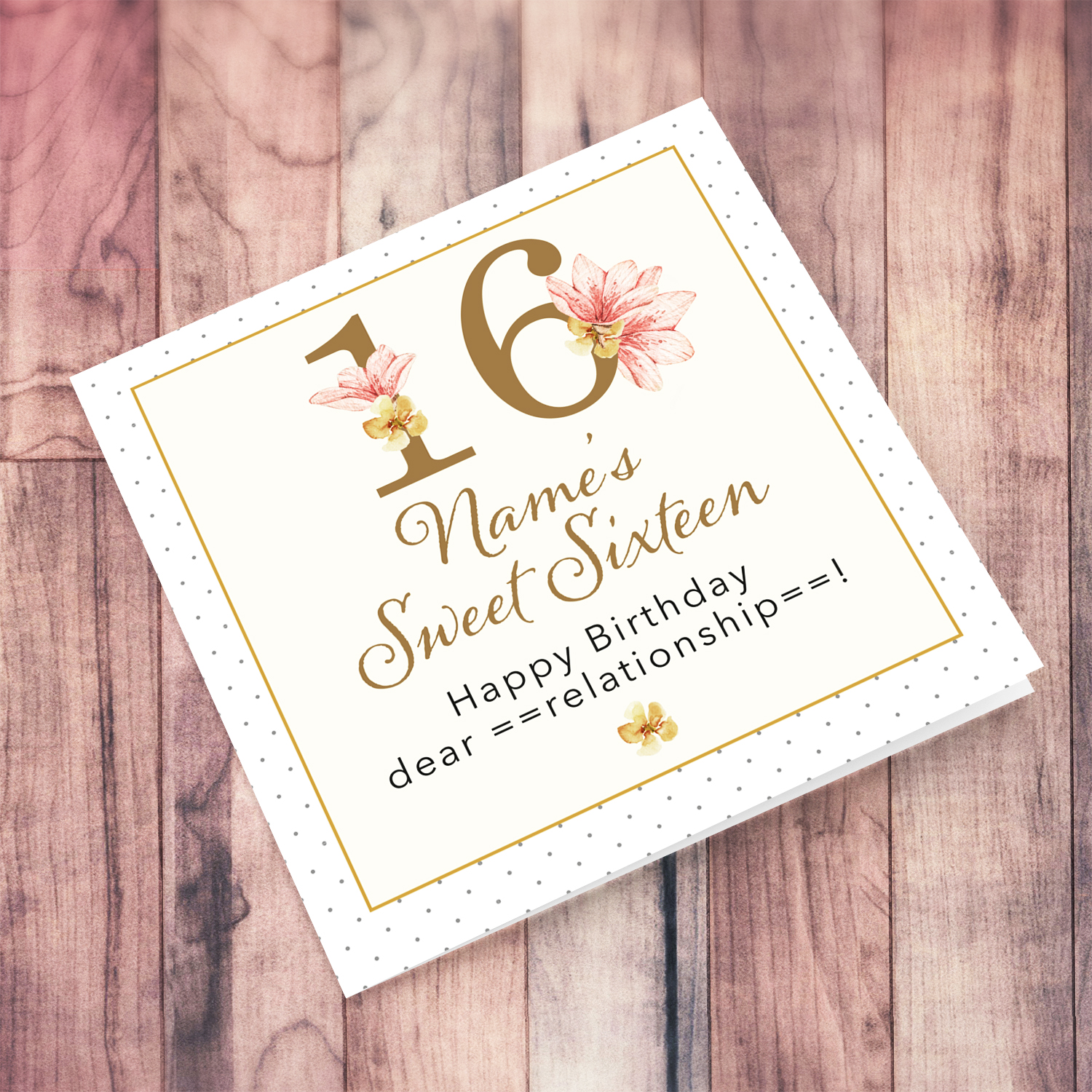 Sweet 16 birthday card in gold and light colours in English (Enter Relationship: ex. Daughter, Niece, Cousin, Friend etc...)