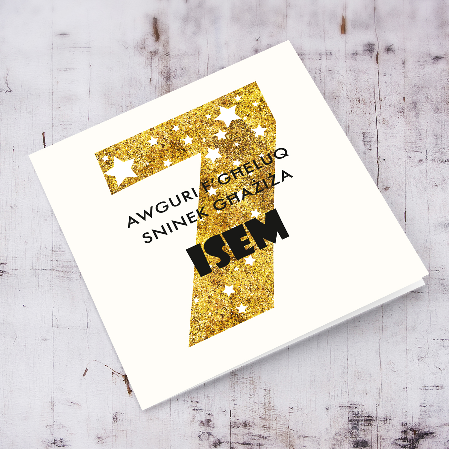 A 7th Birthday card in golden glitter print, personalisable with name in Maltese