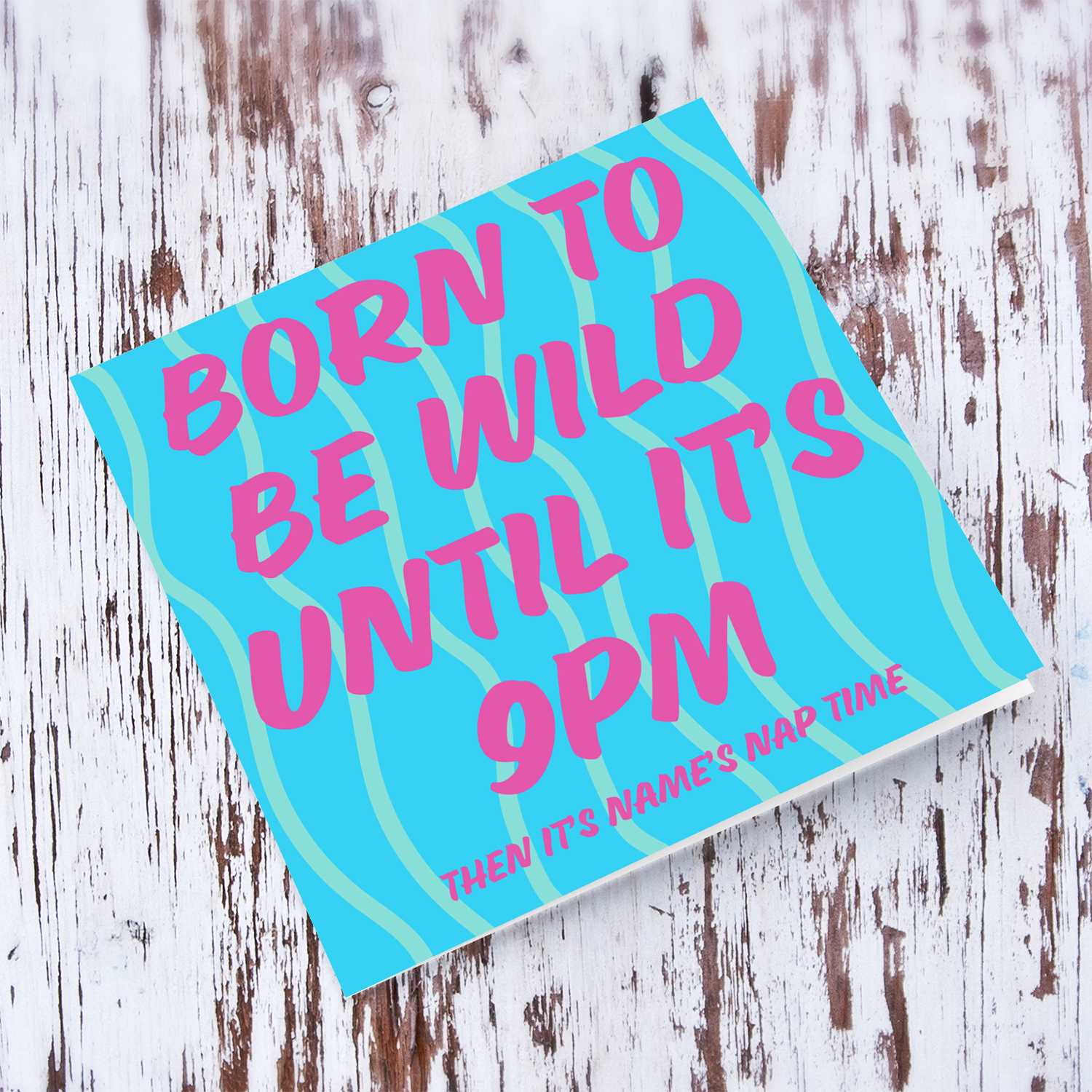 Funny birthday card in bright colours (blue and pink) - Born to be wild until 9pm in English (Personalisable)