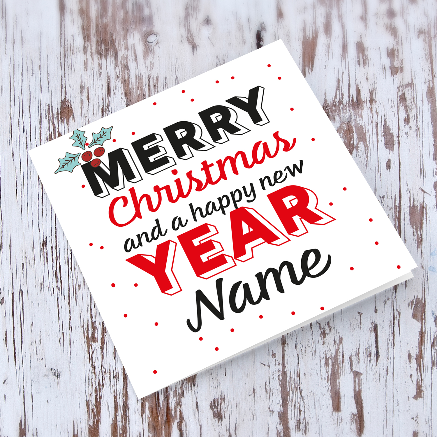 Merry Christmas and a Happy New Year personalisable Xmas card with scattered red dots and Christmas Holly in English