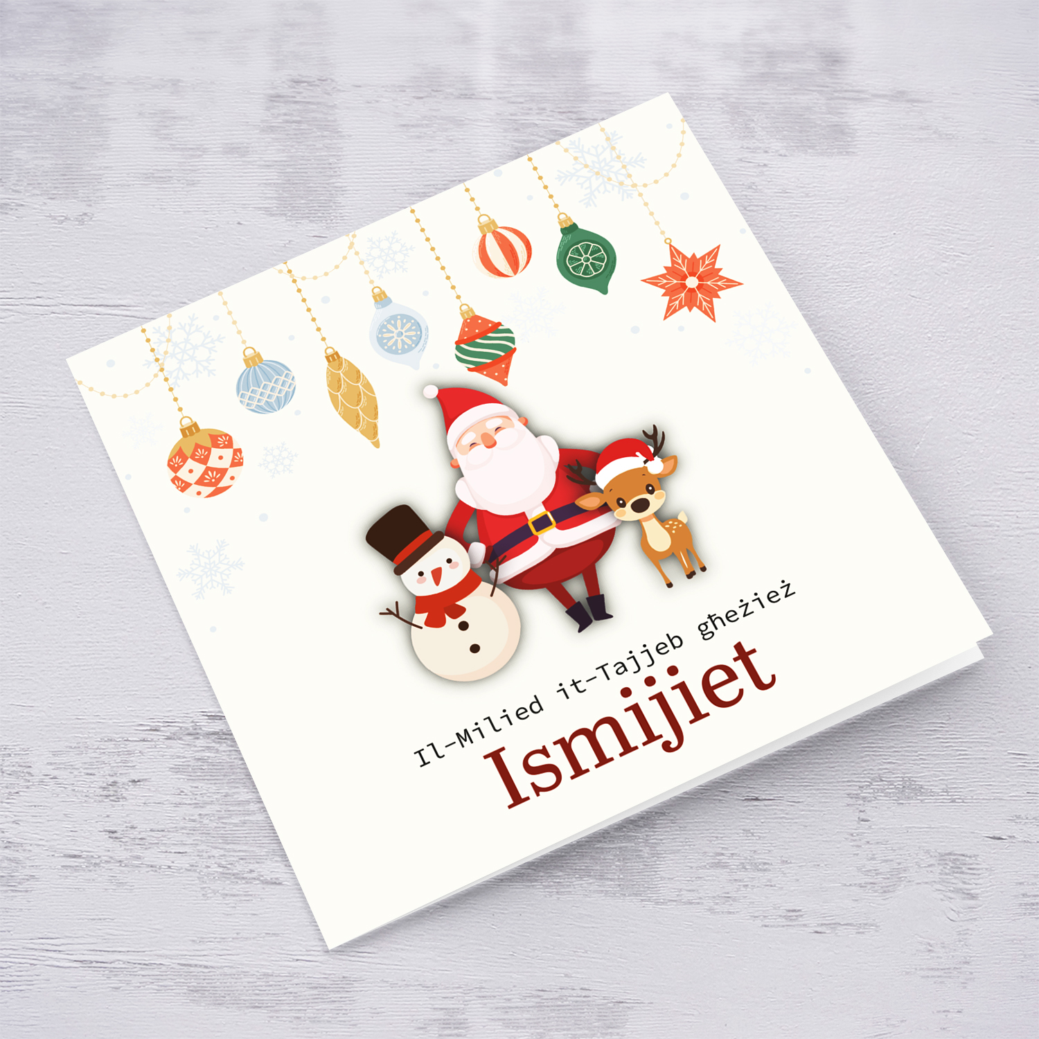 A special Christmas card, featuring hanging baubles with a cute snowman, santa, and reindeer for someone dear (PLURAL. ex. for Grandparents, Parents, Aunties & Uncles etc...) in Maltese (Personalisable)