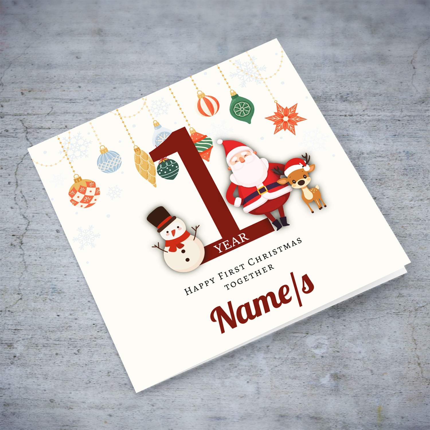 A special FIRST Christmas together card, featuring hanging baubles with a cute snowman, santa, and reindeer in English (Personalisable with year and names)