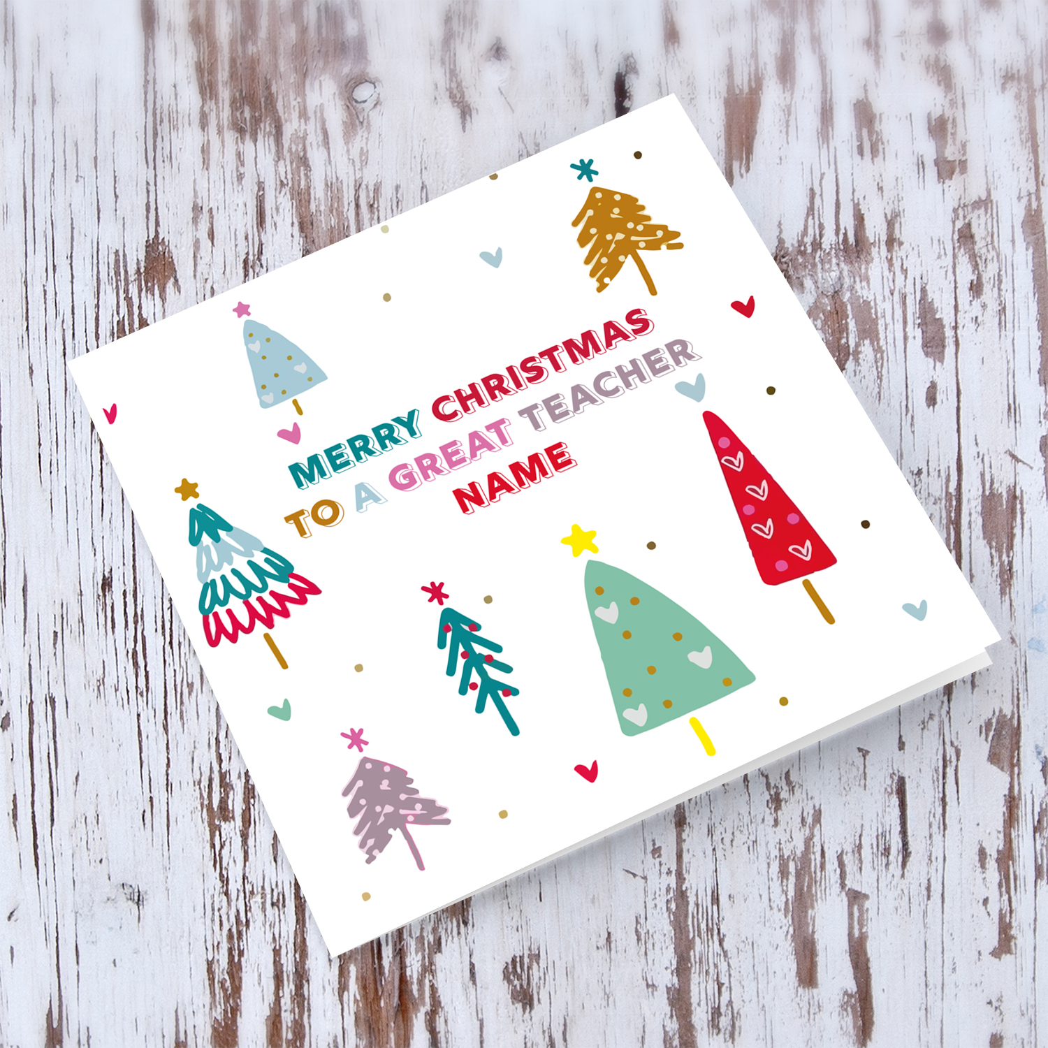 Teacher - Various coloured Christmas tree, Christmas personalisable card for Teacher in English