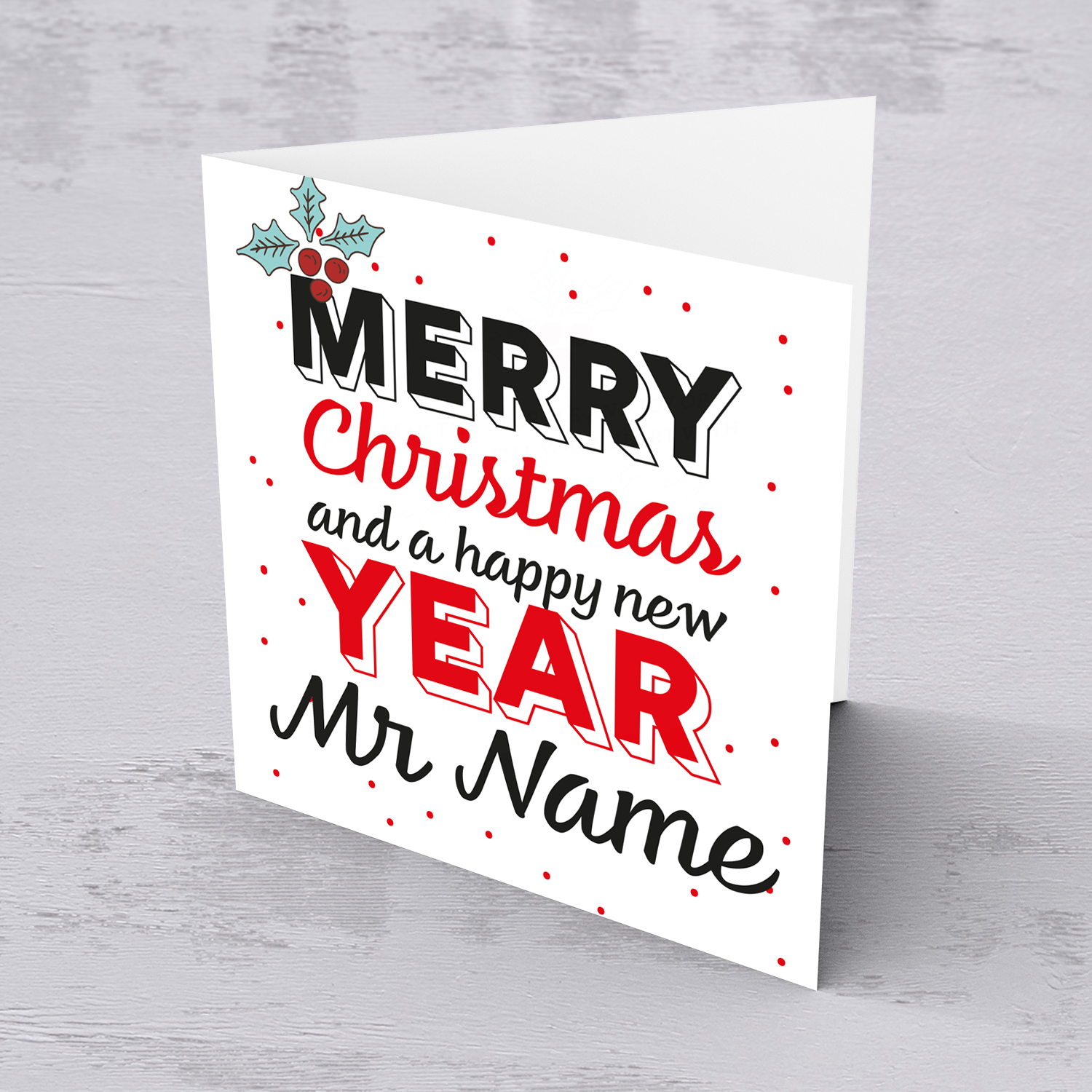 Teacher / lse / head of school/ assistant head/ carer  - Merry Christmas and a Happy New Year personalisable Xmas card with scattered red dots and Christmas Holly for male teacher / lse / head of school/ assistant head/ carer in English (MALE)
