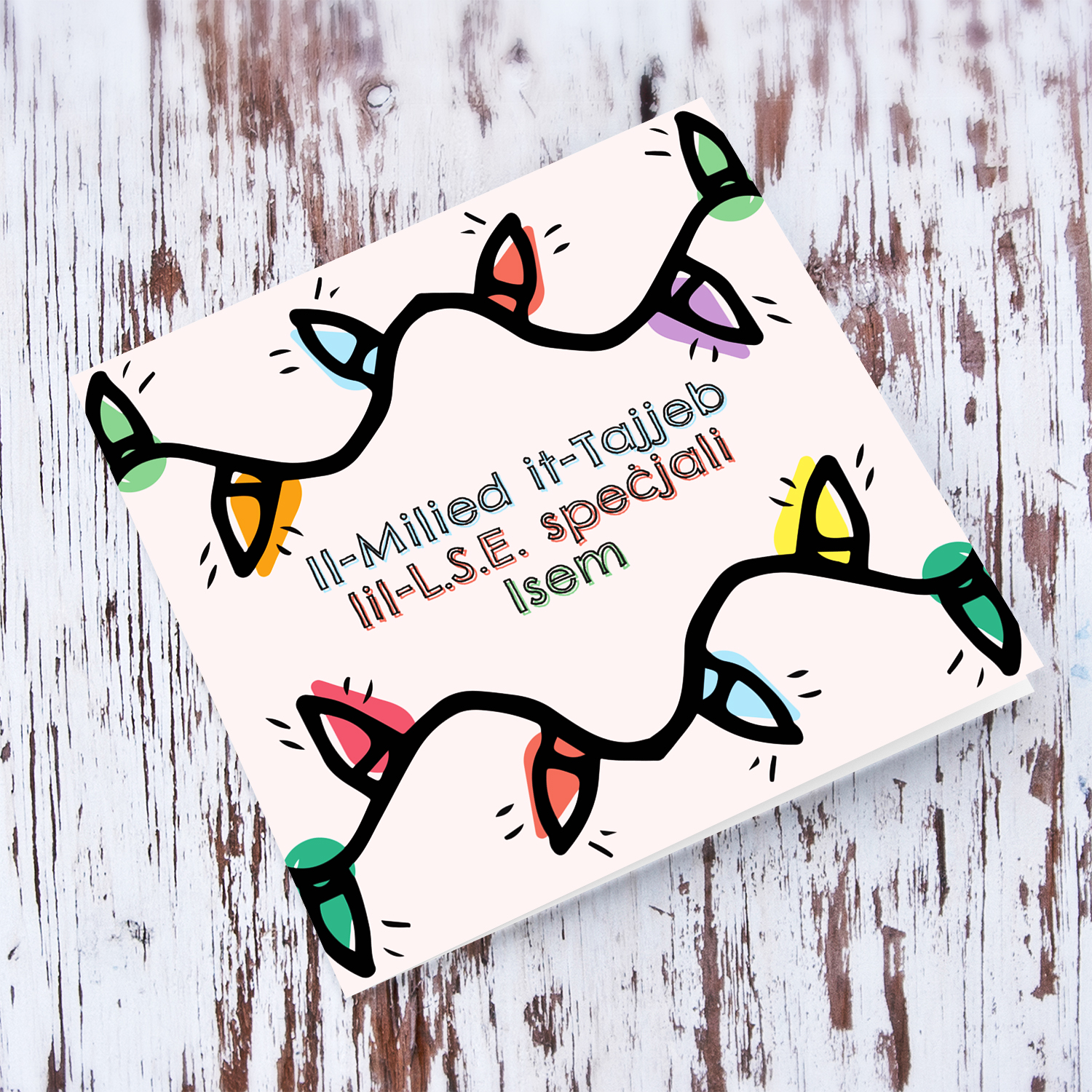 Colourful Christmas lights themed card to a special L.S.E. in Maltese