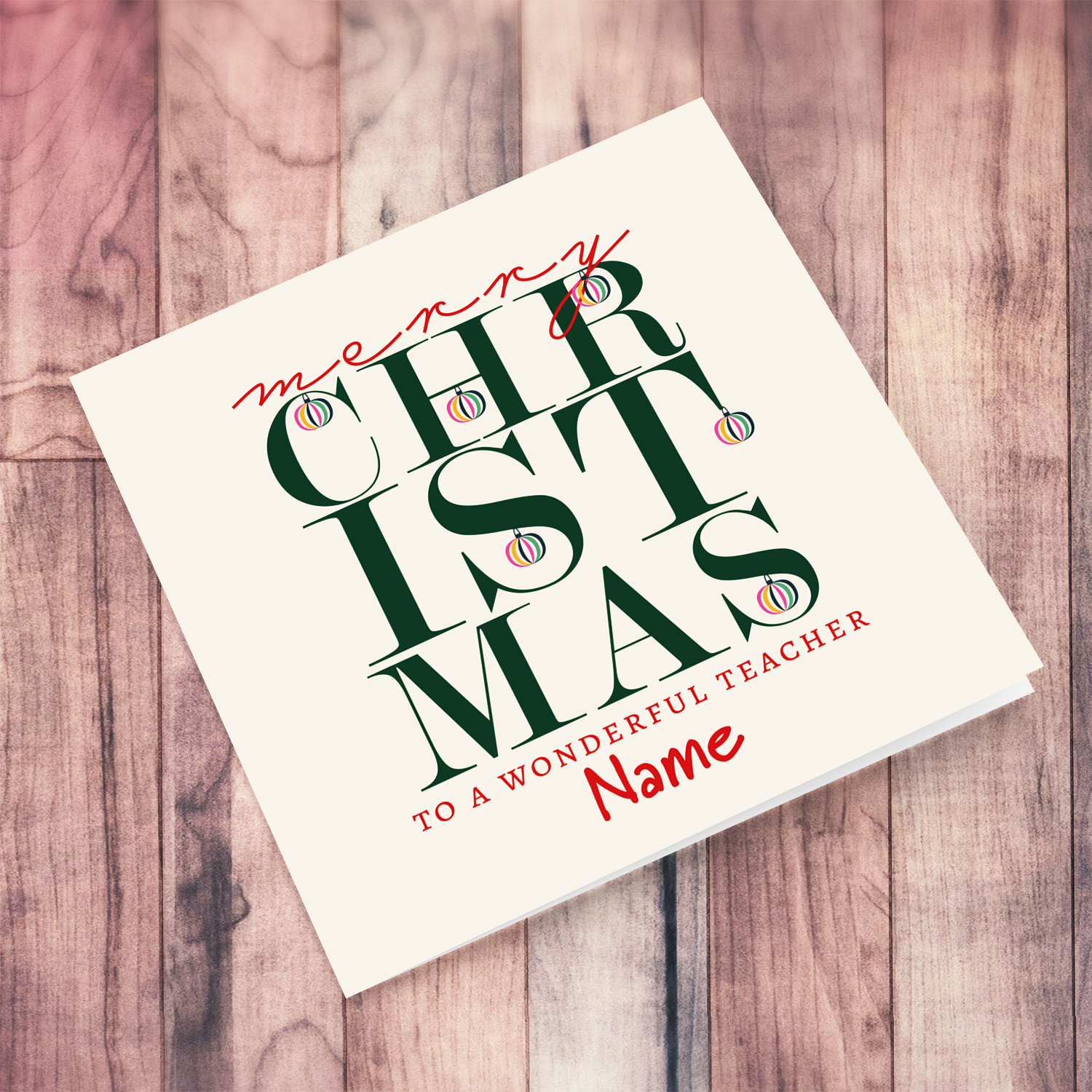 A beautiful, modern Christmas card, in the holiday's season colours with various hanging baubles for teacher in English (Neutral & Unisex)