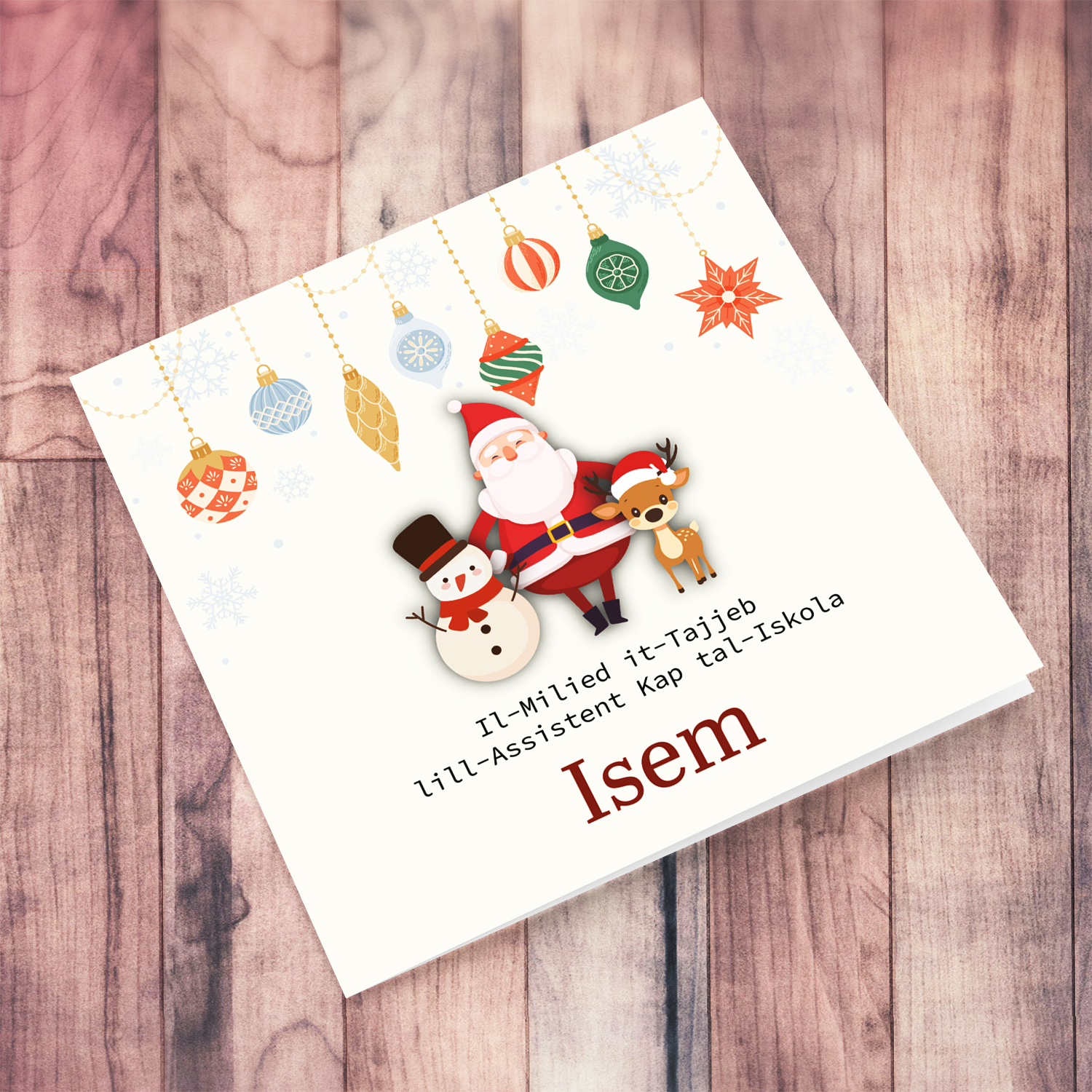 A special Christmas card, featuring hanging baubles with a cute snowman, santa, and reindeer for Assistant Head of School in Maltese (Personalisable)