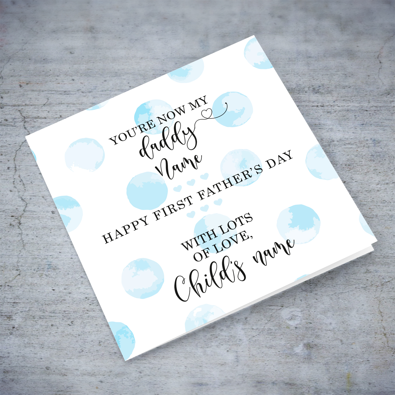 You are now my daddy - First father's day card for daddy from son in a light blue spotted background in English (Personalisable)