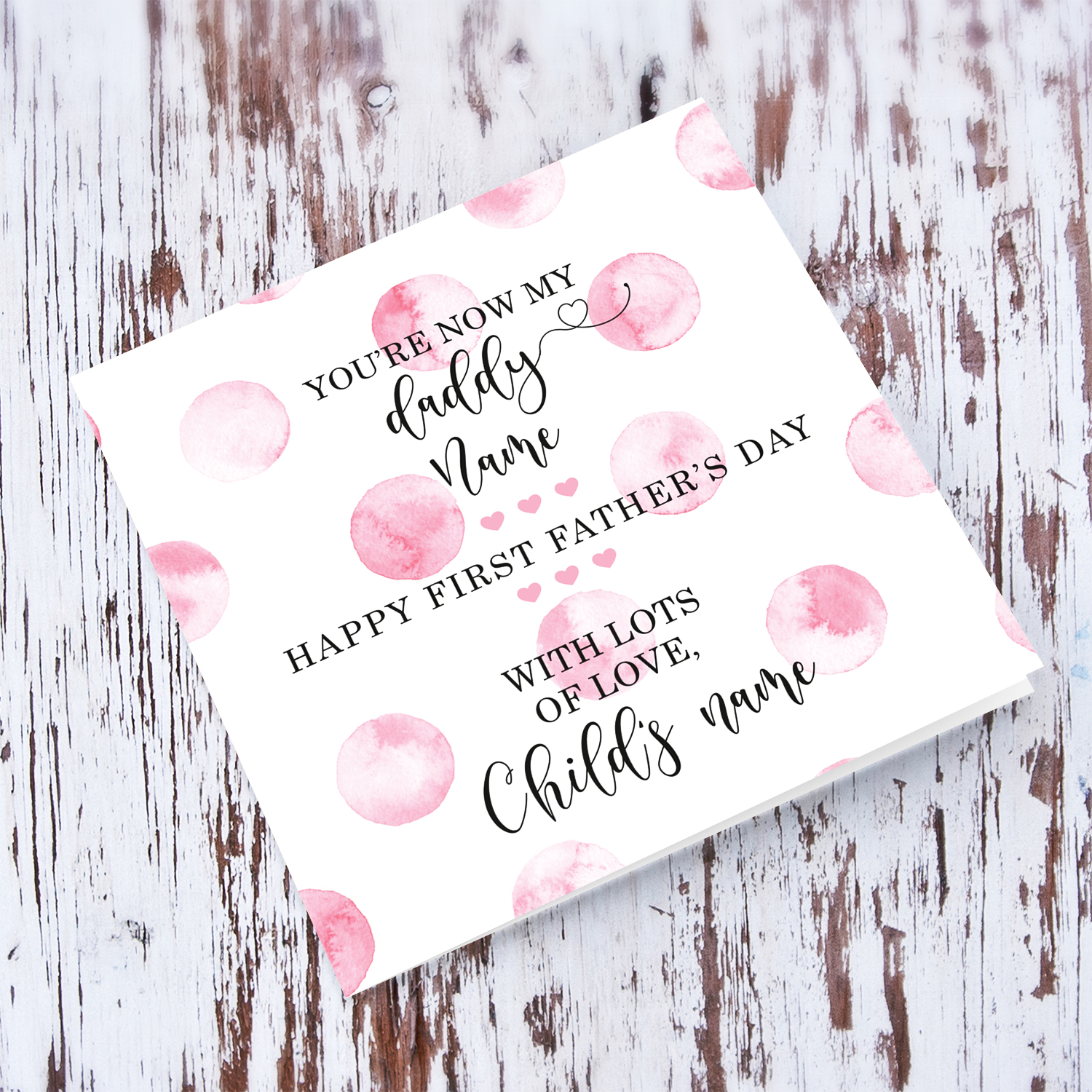 You are now my daddy - First father's day card for daddy from daughter in a light pink spotted background in English (Personalisable)