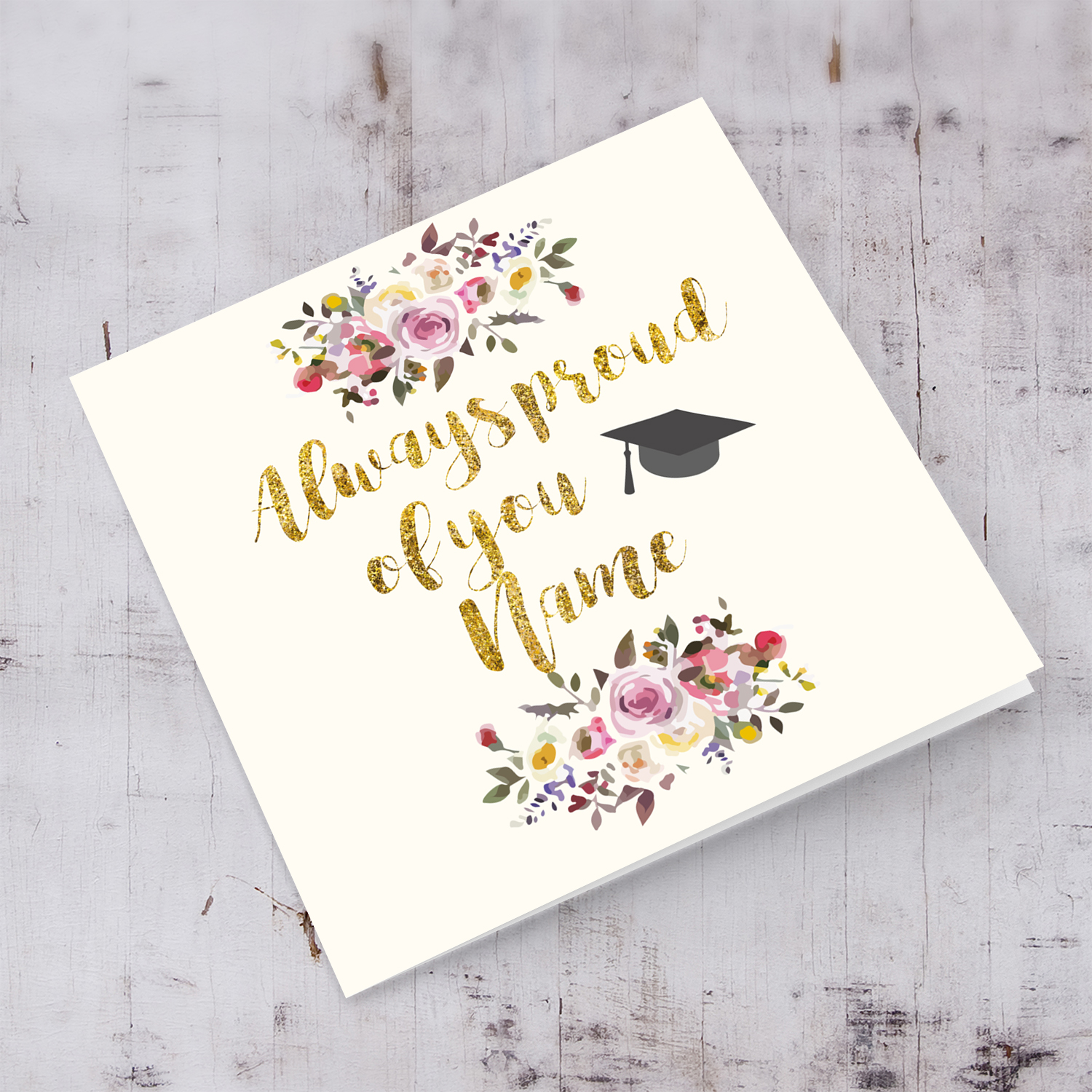 Golden glitter graduation card in English with florals - Always proud of you (Personalisable)