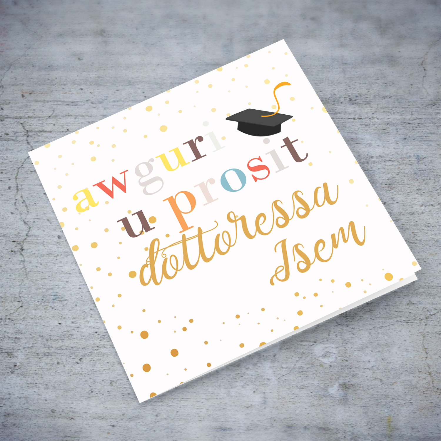 Congratulations card - dottoressa with colourful text, graduation hat and scattered spots in English (Personalisable)