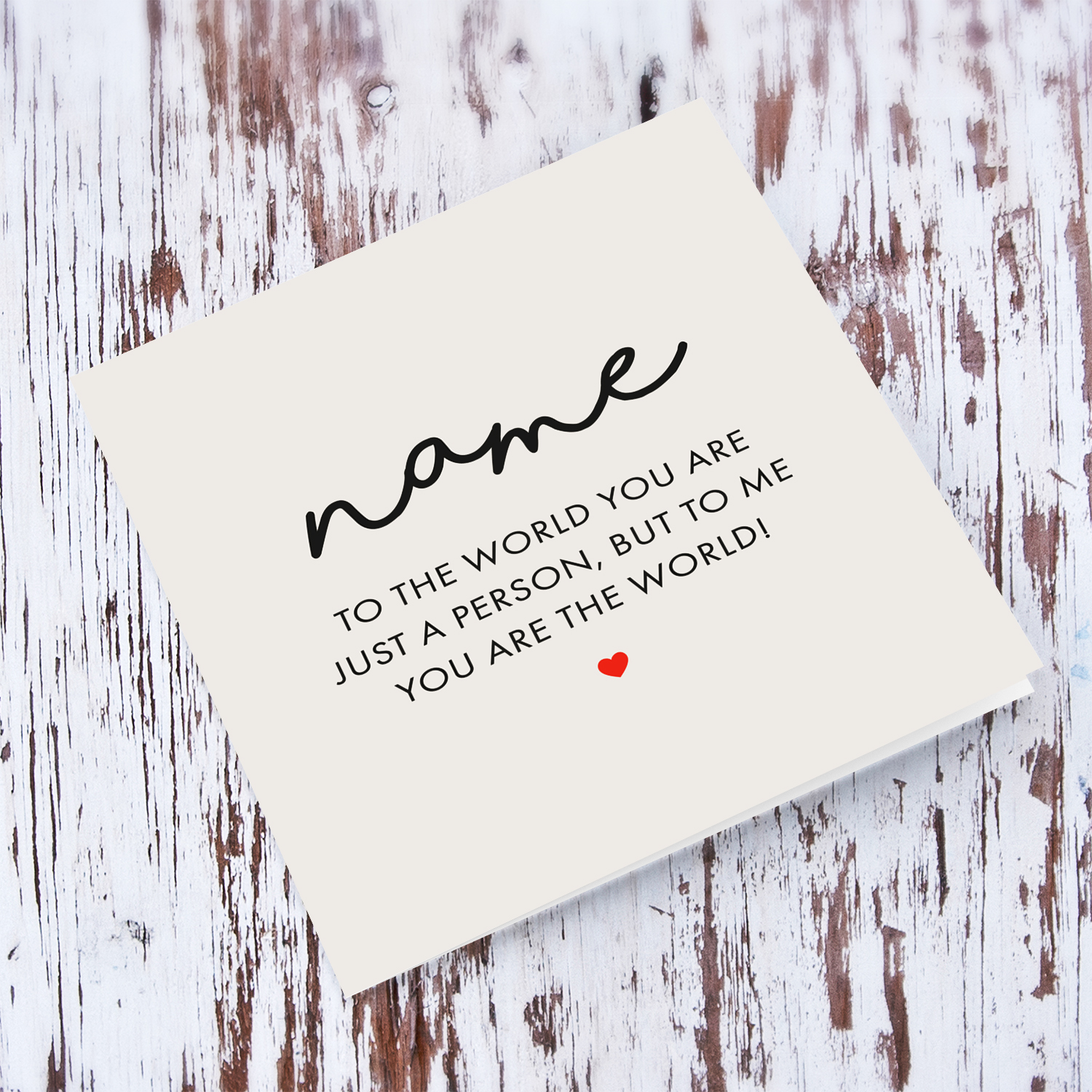 To the world you are just a person, personalisable Anniversary Card in English