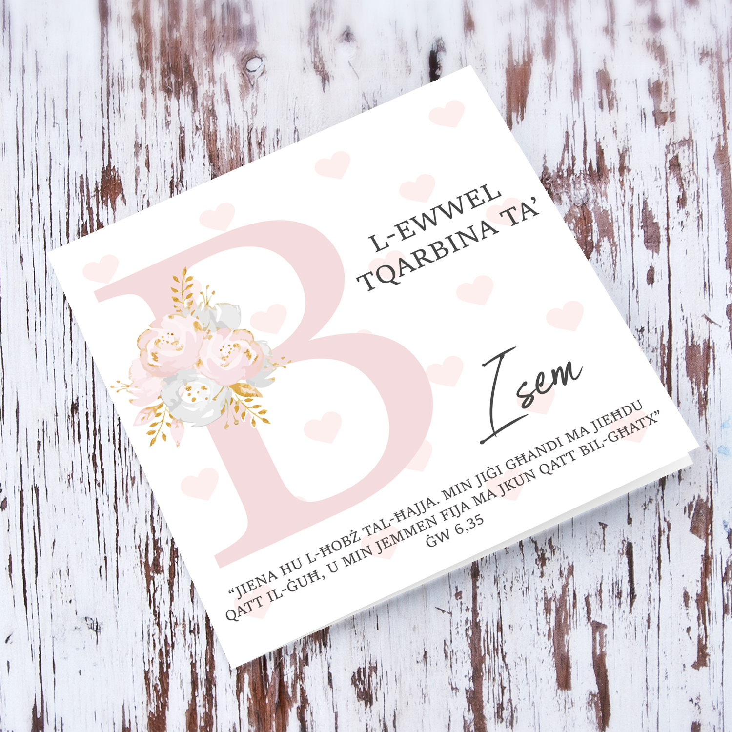 B - Initial First Holy Communion Card for Girls, with bible verse ĠW 6,35 and light pink heart background in Maltese