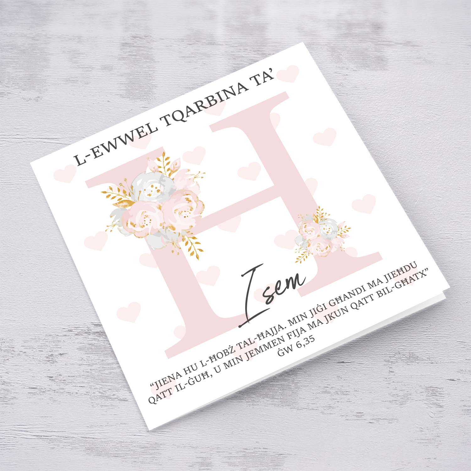 H - Initial First Holy Communion Card for Girls, with bible verse ĠW 6,35 and light pink heart background in Maltese